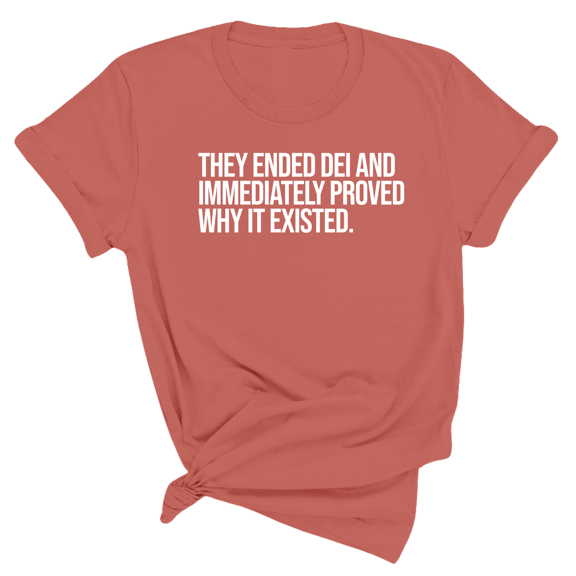 They Ended DEI and Immediately Proved Why It Existed Unisex Tee-T-Shirt-The Original God Ain't Petty But I Am