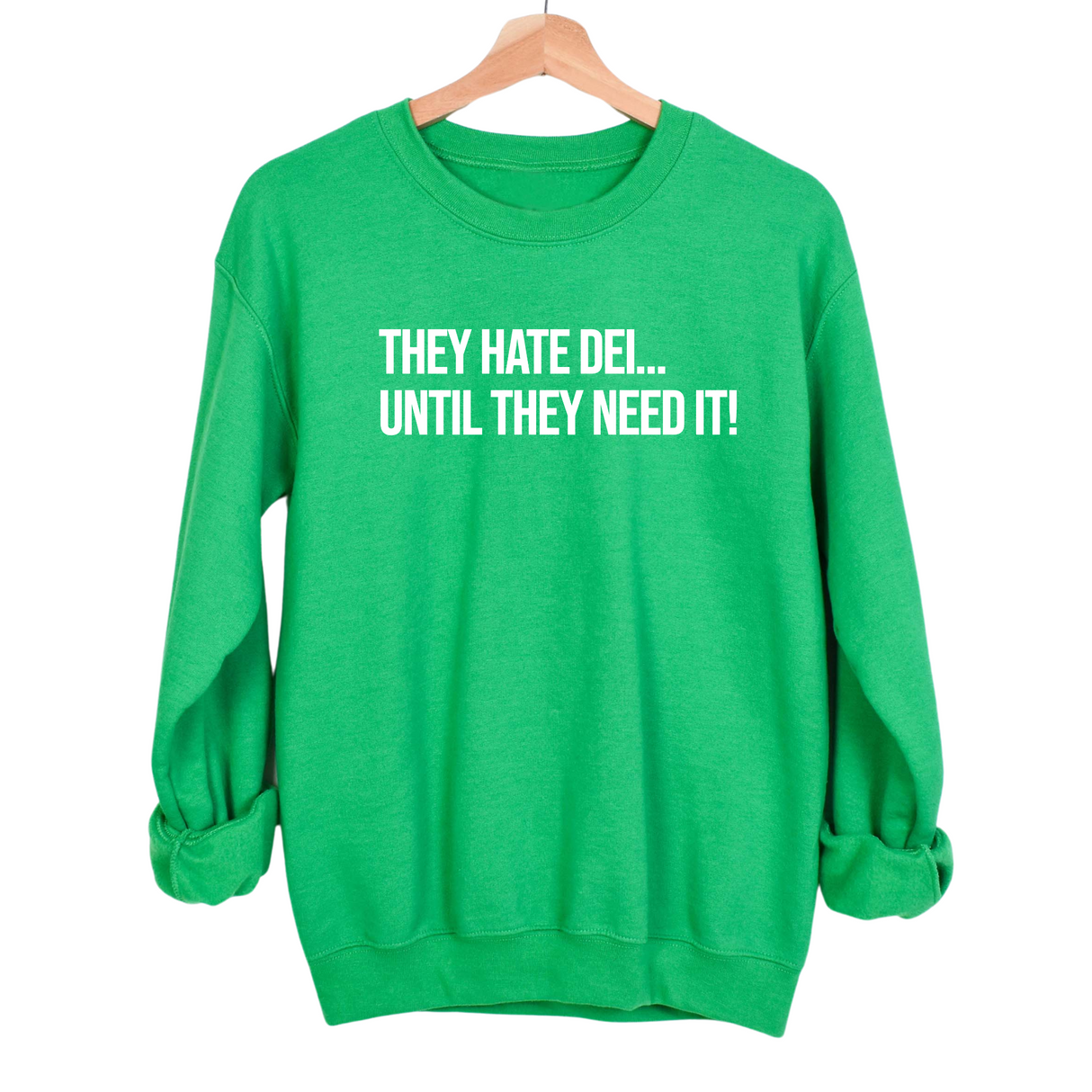 They Hate DEI until They Need It Unisex Sweatshirt-Sweatshirt-The Original God Ain't Petty But I Am