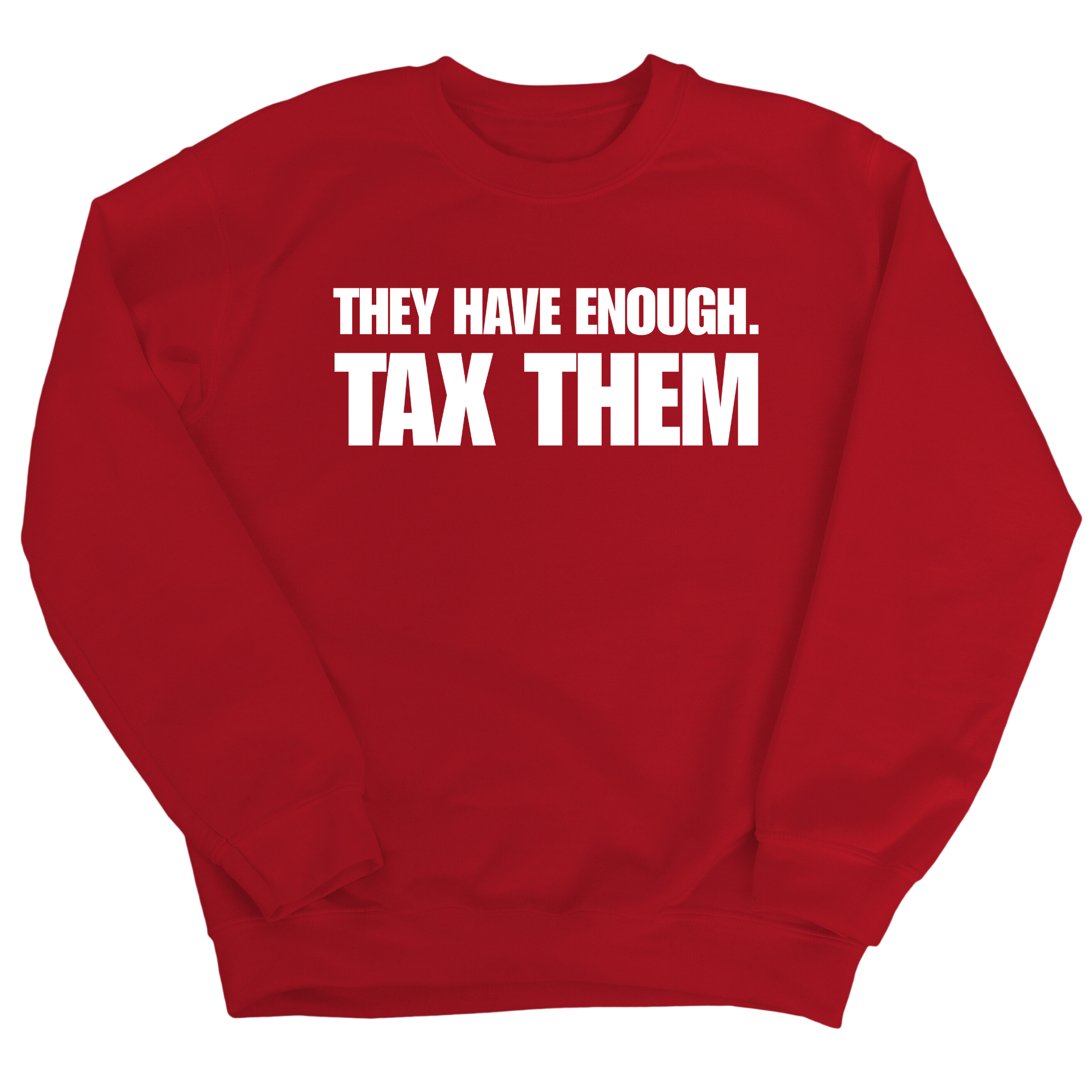 They have enough. Tax them Unisex Sweatshirt-Sweatshirt-The Original God Ain't Petty But I Am