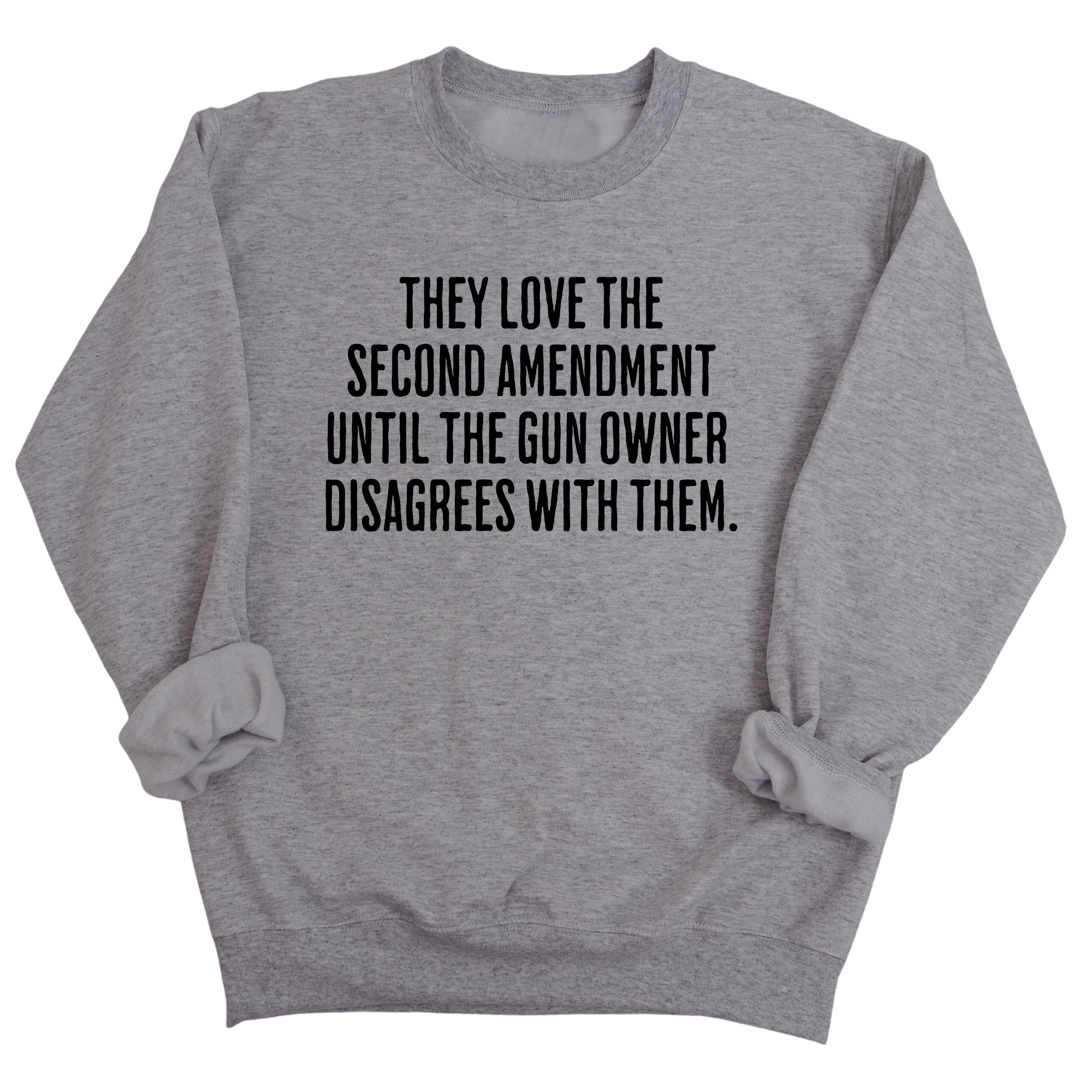 They love the Second Amendment until the gun owner disagrees with them Unisex Sweatshirt-Sweatshirt-The Original God Ain't Petty But I Am