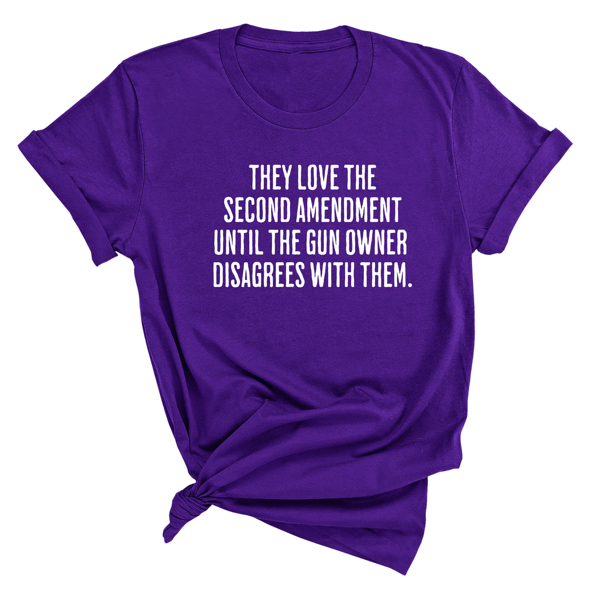 They love the Second Amendment until the gun owner disagrees with them Unisex Tee-T-Shirt-The Original God Ain't Petty But I Am