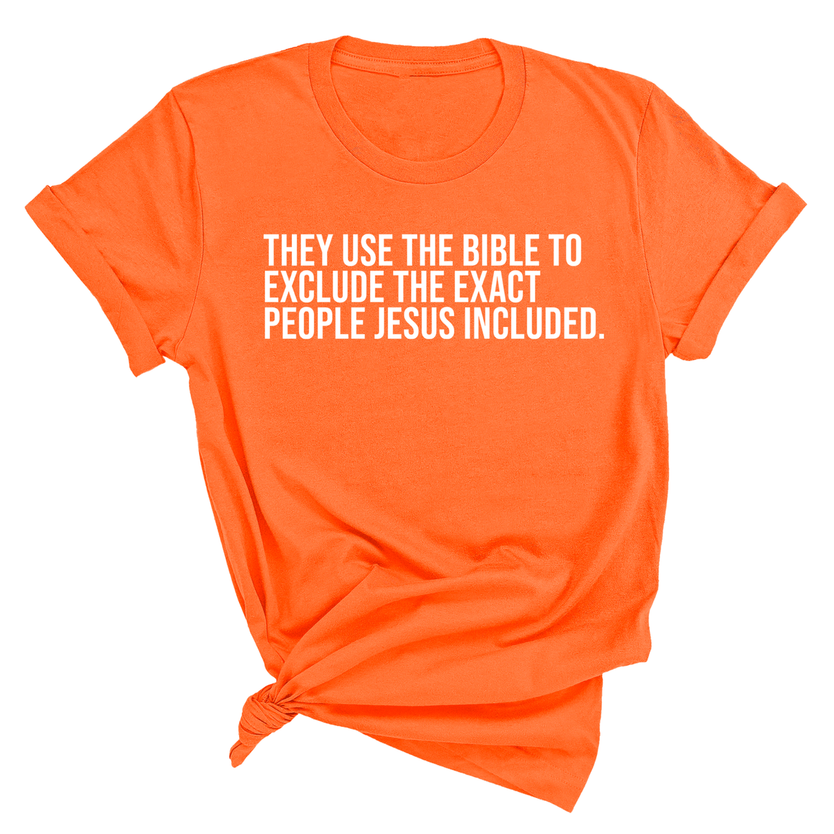 They use the bible to exclude the exact people Jesus included Unisex Tee-T-Shirt-The Original God Ain't Petty But I Am