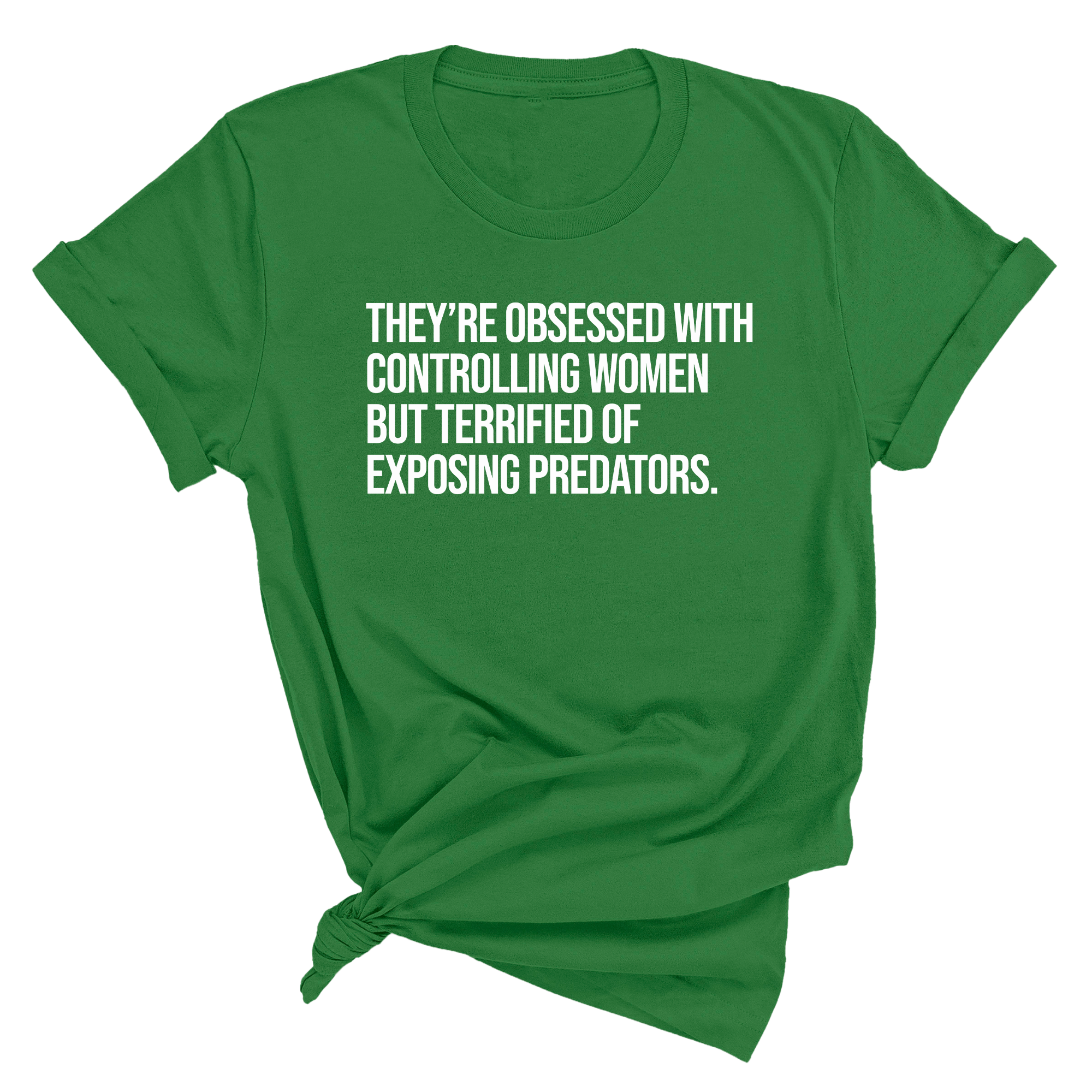 They’re Obsessed with Controlling Women but Terrified of Exposing Predators Unisex Tee-T-Shirt-The Original God Ain't Petty But I Am