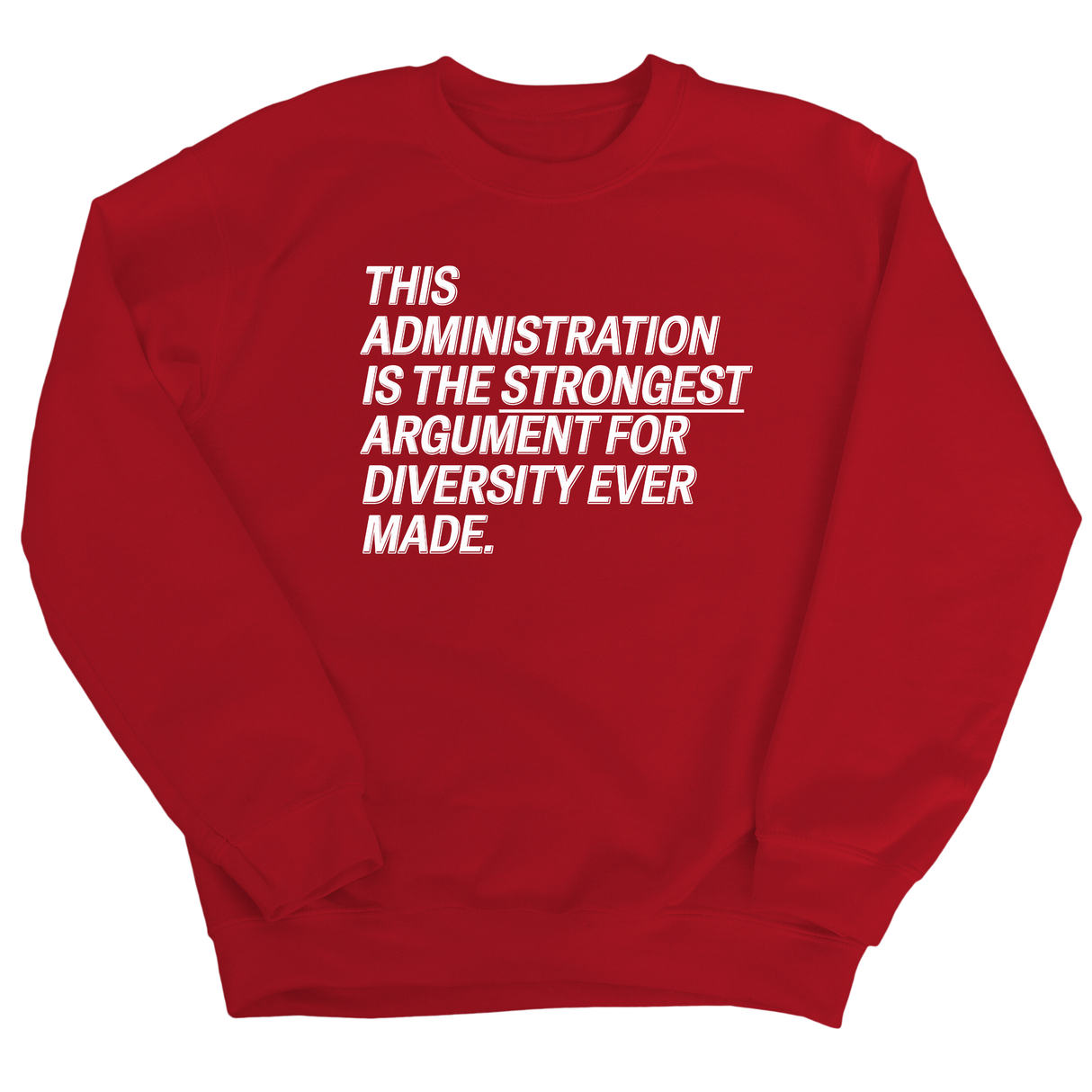 This Administration is the strongest argument for diversity ever made Unisex Sweatshirt-Sweatshirt-The Original God Ain't Petty But I Am
