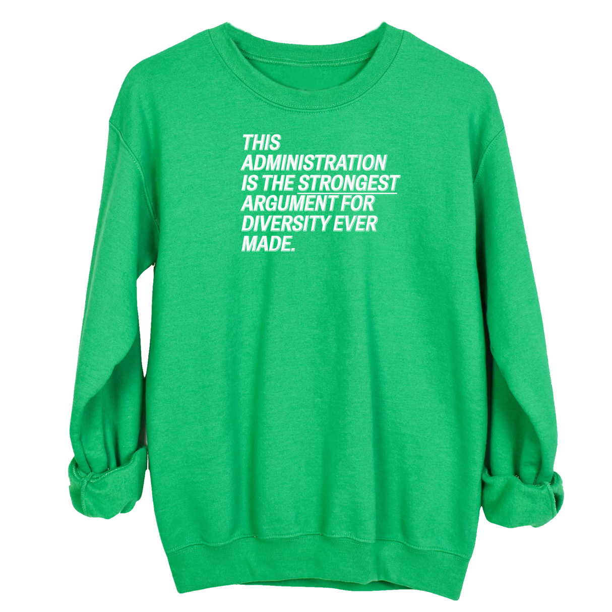 This Administration is the strongest argument for diversity ever made Unisex Sweatshirt-Sweatshirt-The Original God Ain't Petty But I Am