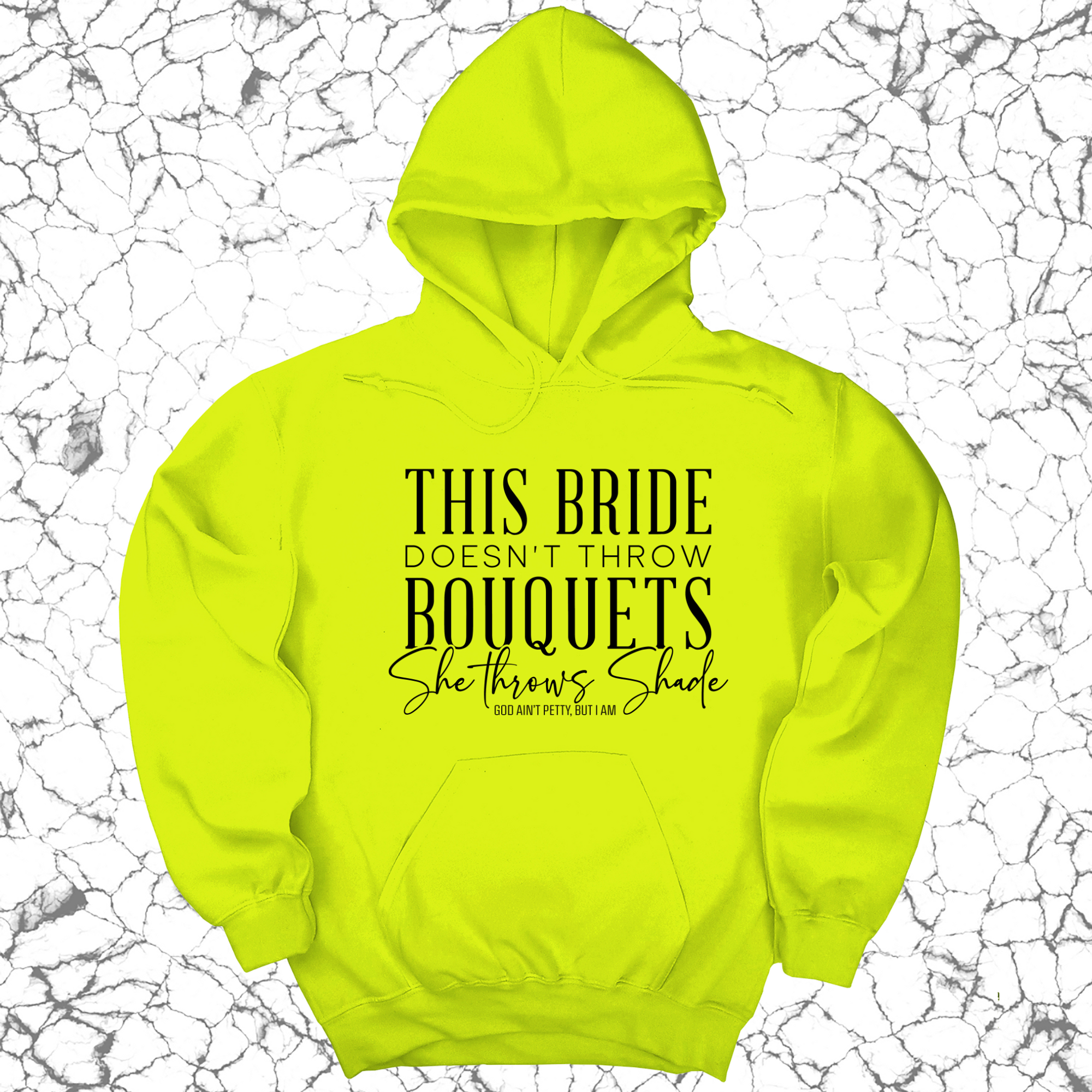 This bride doesn't throw bouquets, She throws shade Unisex Hoodie-Hoodie-The Original God Ain't Petty But I Am