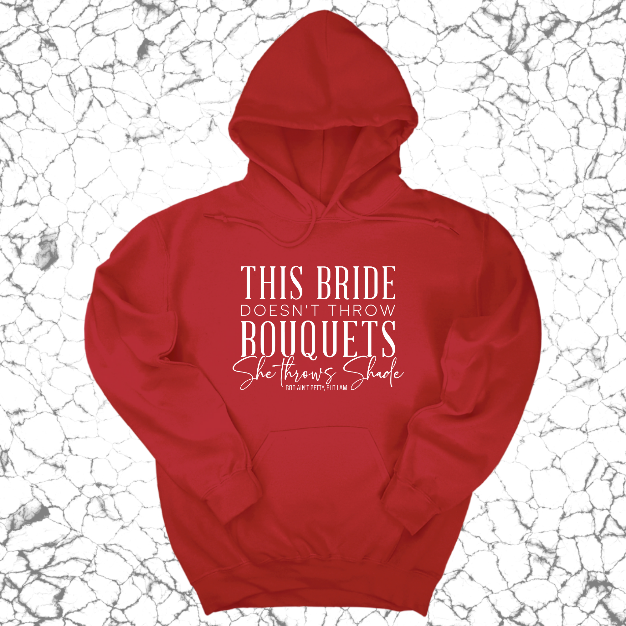 This bride doesn't throw bouquets, She throws shade Unisex Hoodie-Hoodie-The Original God Ain't Petty But I Am