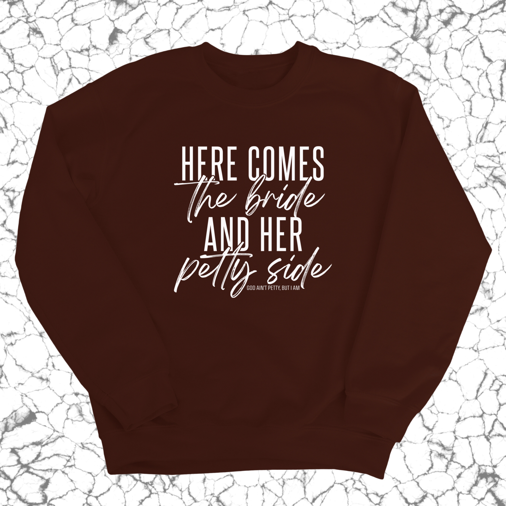 This bride doesn't throw bouquets, She throws shade sweatshirt Unisex Sweatshirt-Sweatshirt-The Original God Ain't Petty But I Am