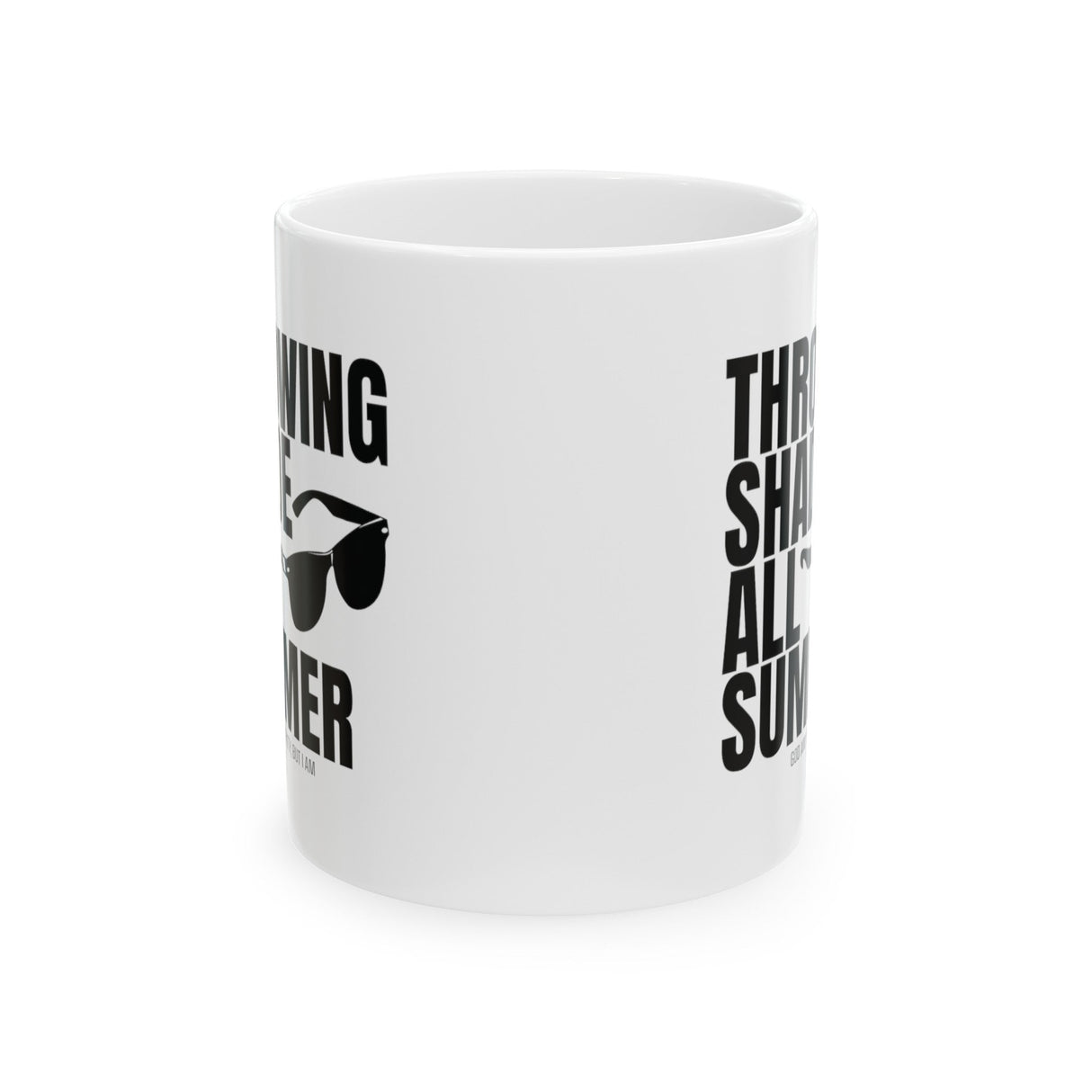 Throwing Shade All Summer Shades Graphic Mug 11oz (White & Black)-Mug-The Original God Ain't Petty But I Am