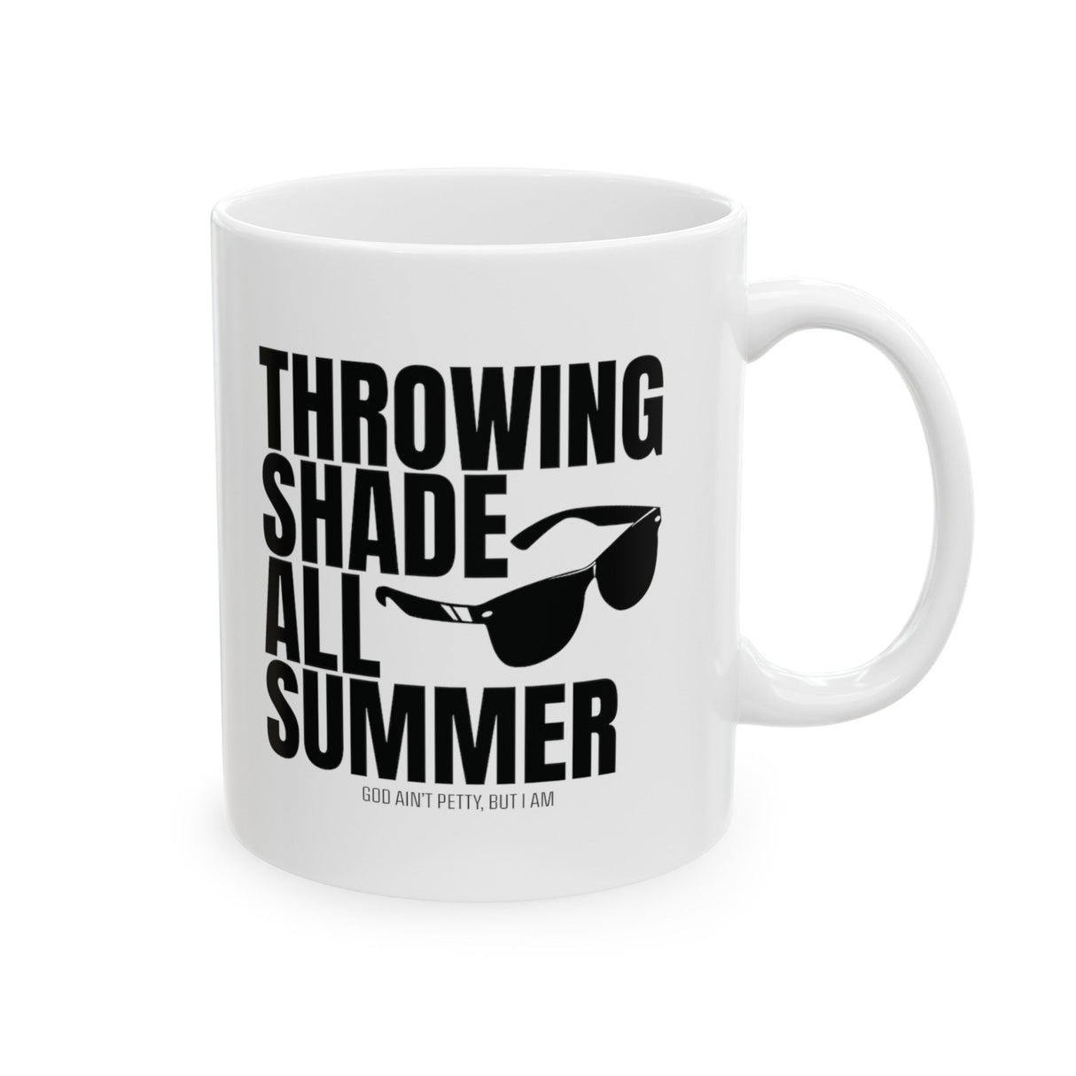 Throwing Shade All Summer Shades Graphic Mug 11oz (White & Black)-Mug-The Original God Ain't Petty But I Am