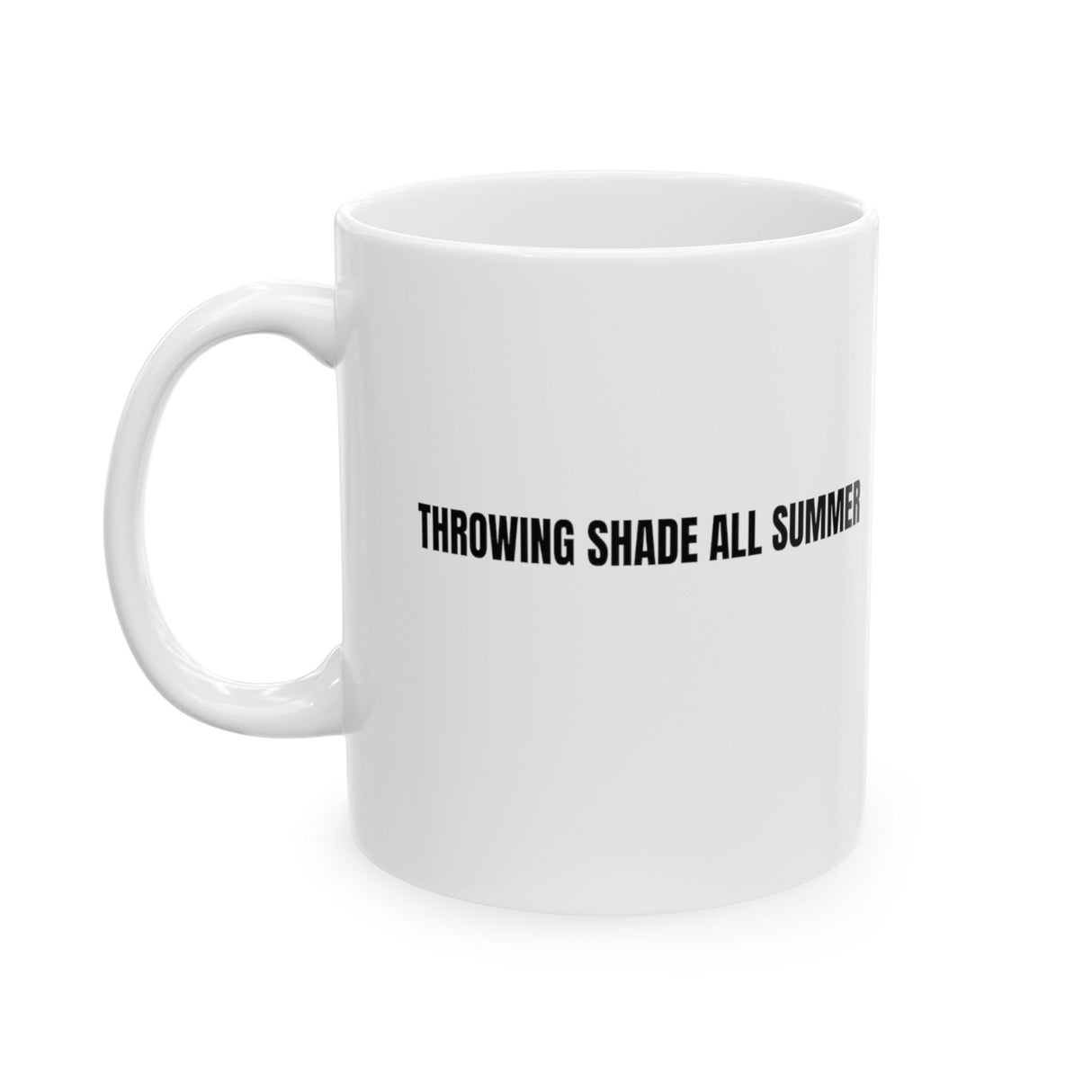 Throwing Shade All Summer Shades Mug 11oz (White & Black)-Mug-The Original God Ain't Petty But I Am