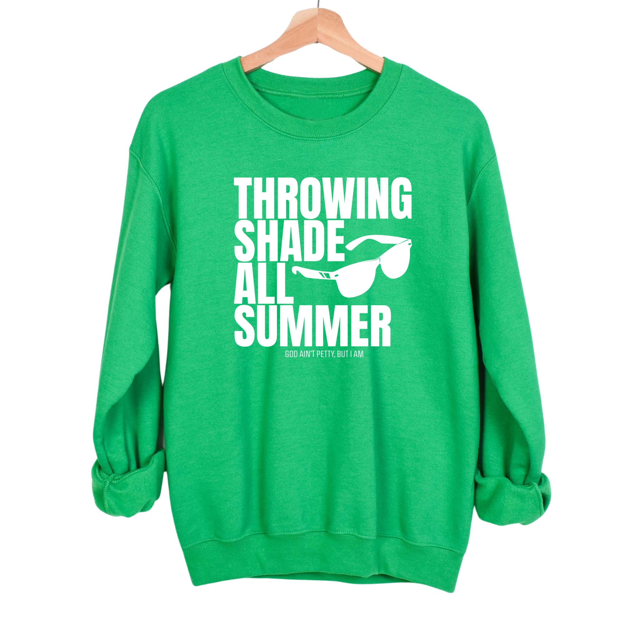 Throwing Shade All Summer Unisex Sweatshirt (Graphic Sweatshirt)-Sweatshirt-The Original God Ain't Petty But I Am