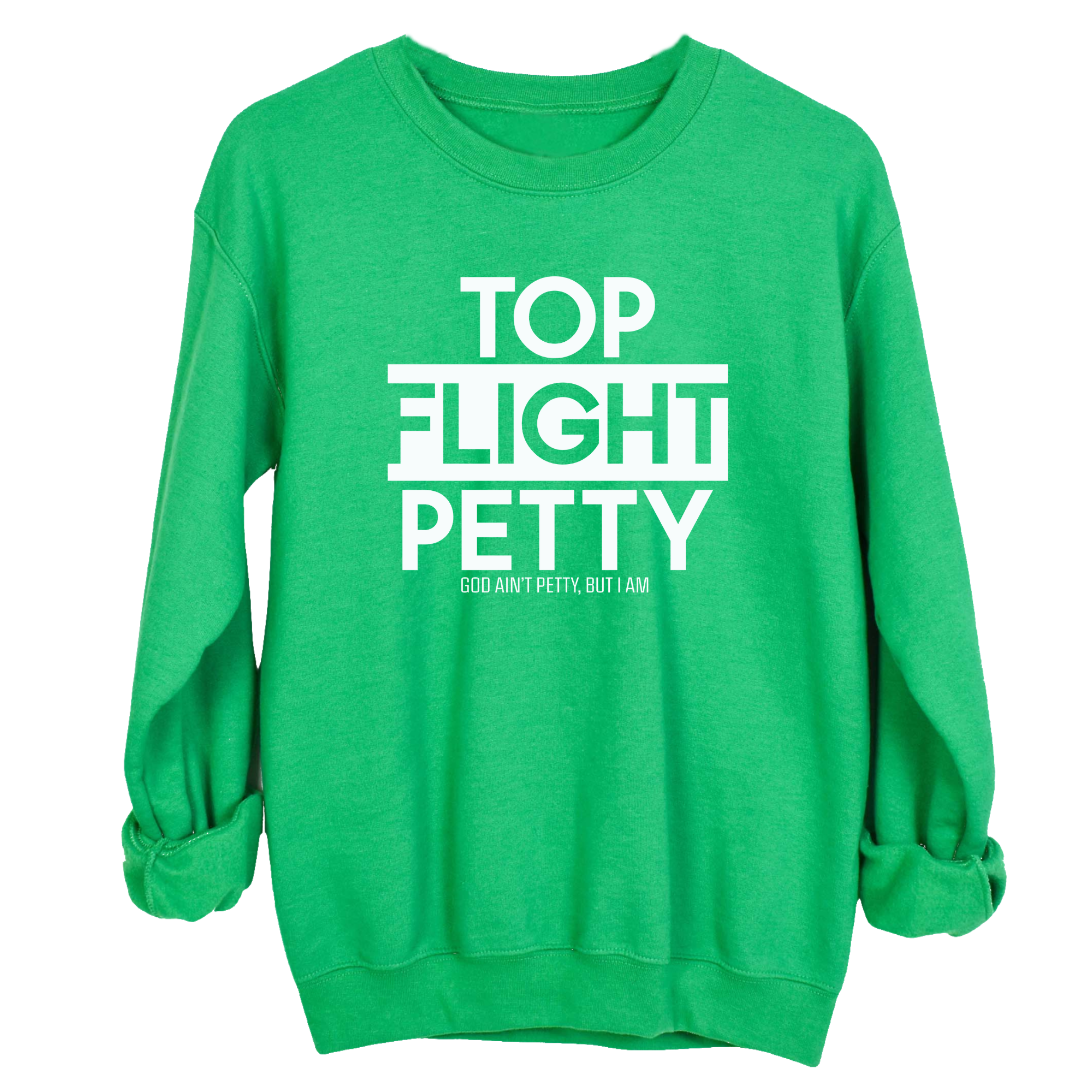 Top Flight Petty Unisex Sweatshirt-Sweatshirt-The Original God Ain't Petty But I Am