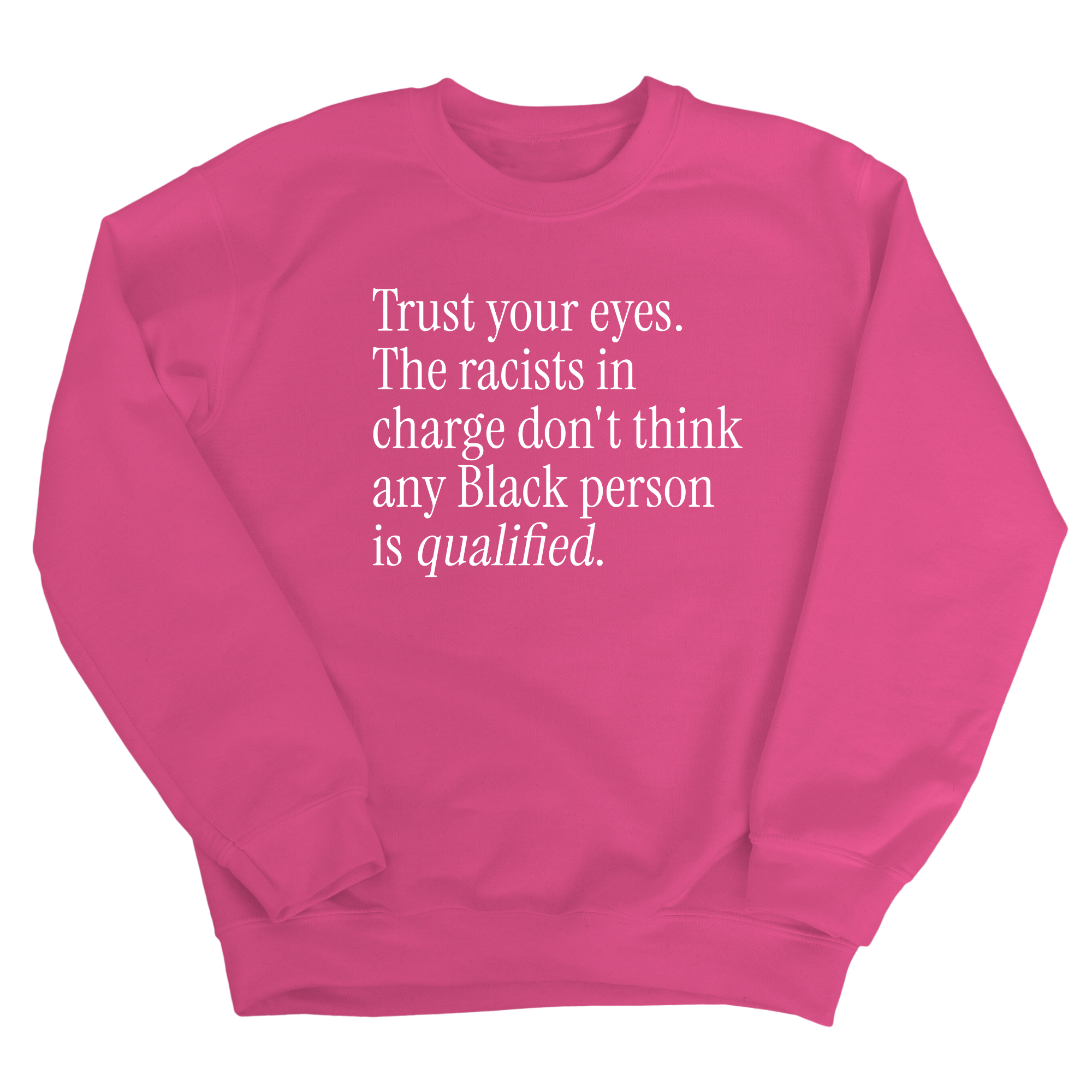 Trust your eyes. The racists in charge don't think any Black person is qualified Unisex Sweatshirt-Sweatshirt-The Original God Ain't Petty But I Am
