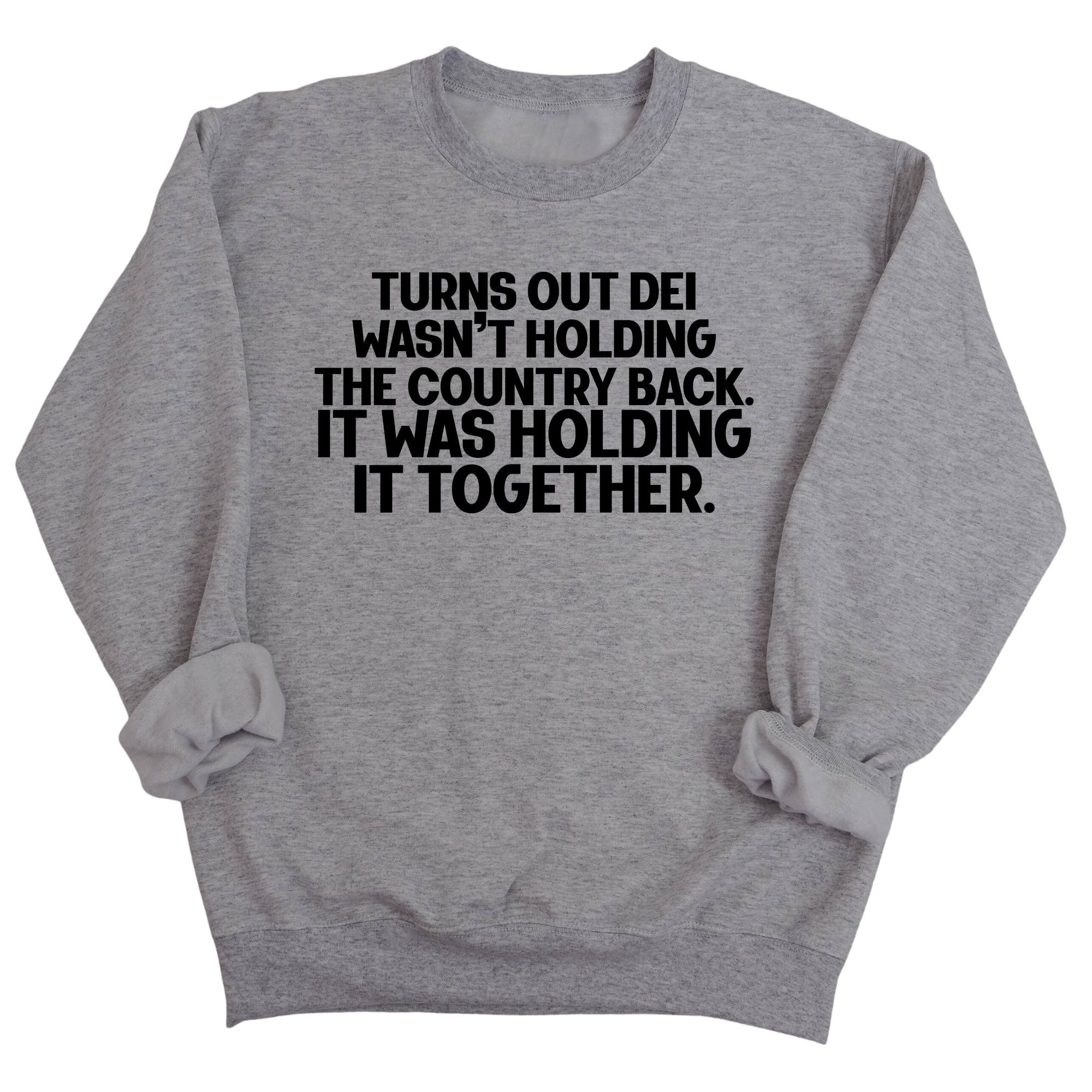 Turns out DEI wasn’t holding the country back. It was holding it together Unisex Sweatshirt-Sweatshirt-The Original God Ain't Petty But I Am