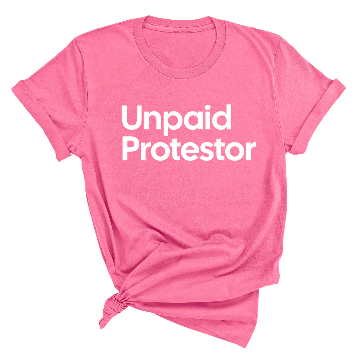 Unpaid Protestor Unisex Tee-T-Shirt-The Original God Ain't Petty But I Am