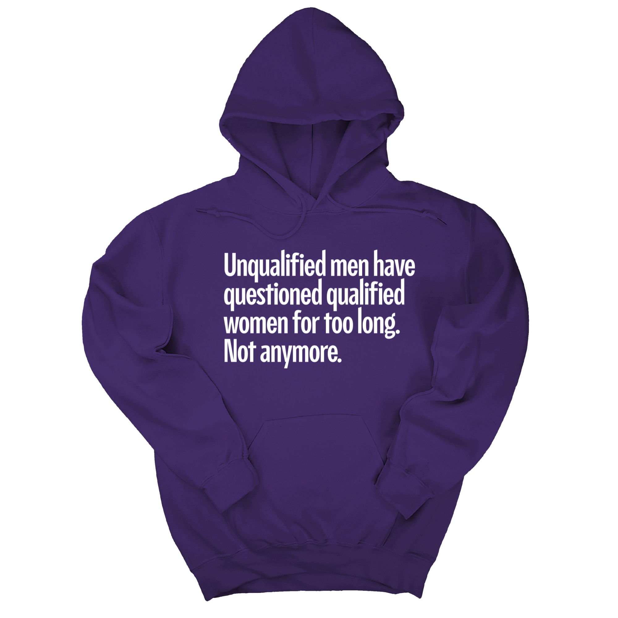 Unqualified Men Have Questioned Qualified Women for Too Long. Not Anymore Unisex Hoodie-Hoodie-The Original God Ain't Petty But I Am