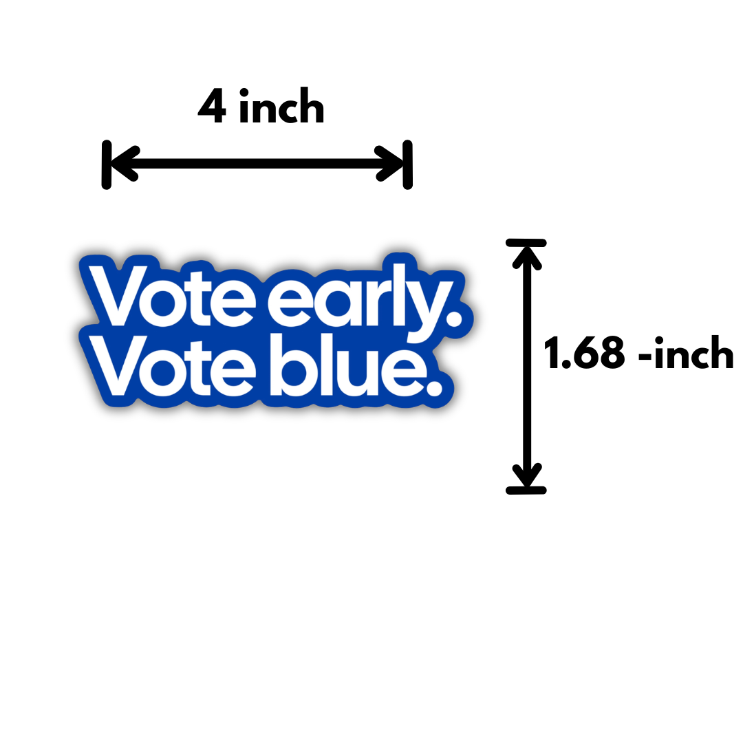 Vote Early. Vote Blue Die Cut STICKER-Sticker-The Original God Ain't Petty But I Am
