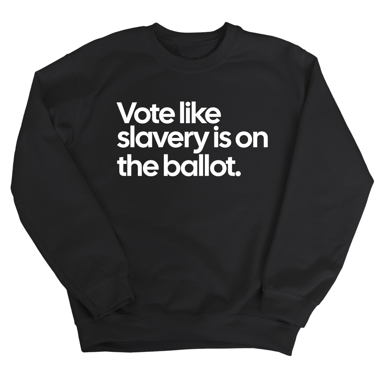 Vote Like Slavery Is on the Ballot Unisex Sweatshirt-Sweatshirt-The Original God Ain't Petty But I Am