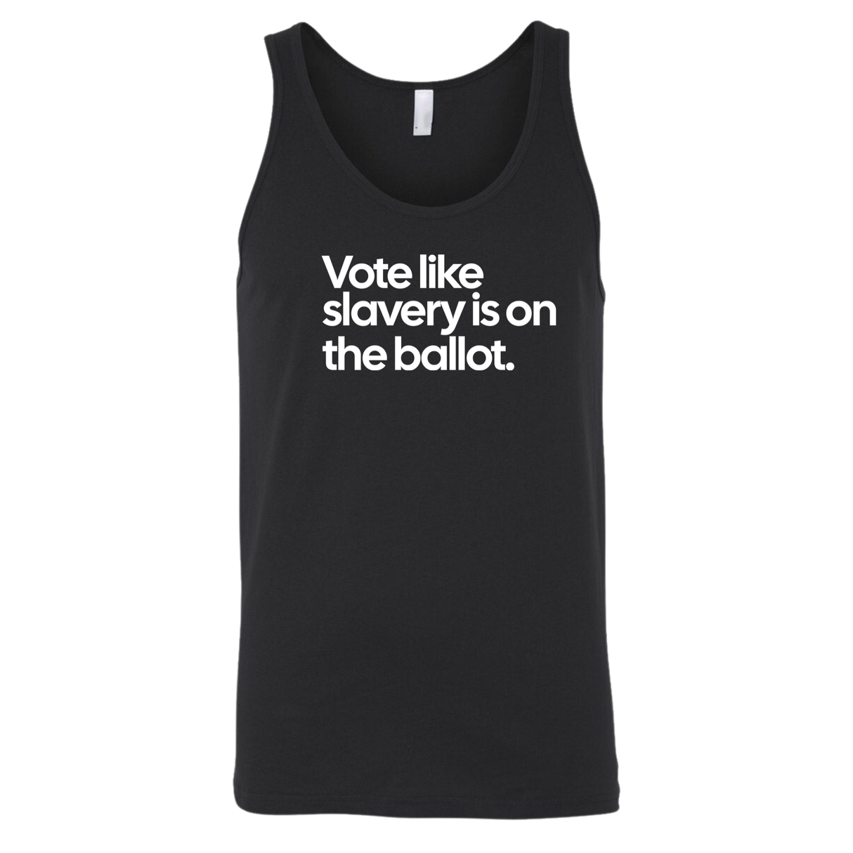 Vote Like Slavery Is on the Ballot Unisex Tank Top-T-Shirt-The Original God Ain't Petty But I Am