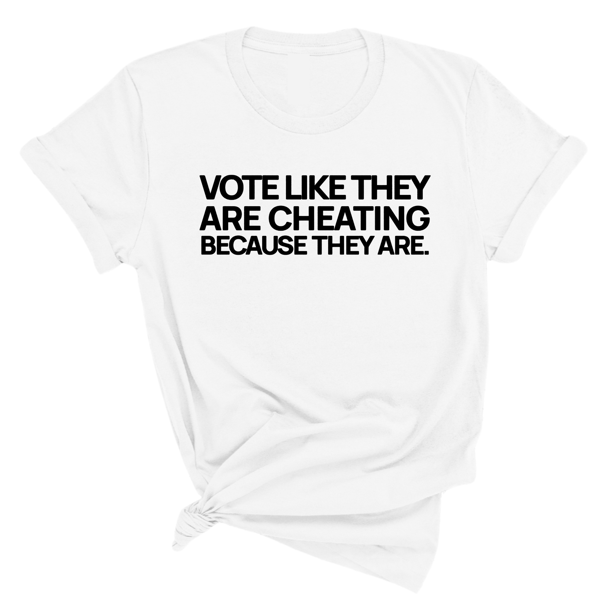Vote like they are cheating because they are Unisex Tee-T-Shirt-The Original God Ain't Petty But I Am