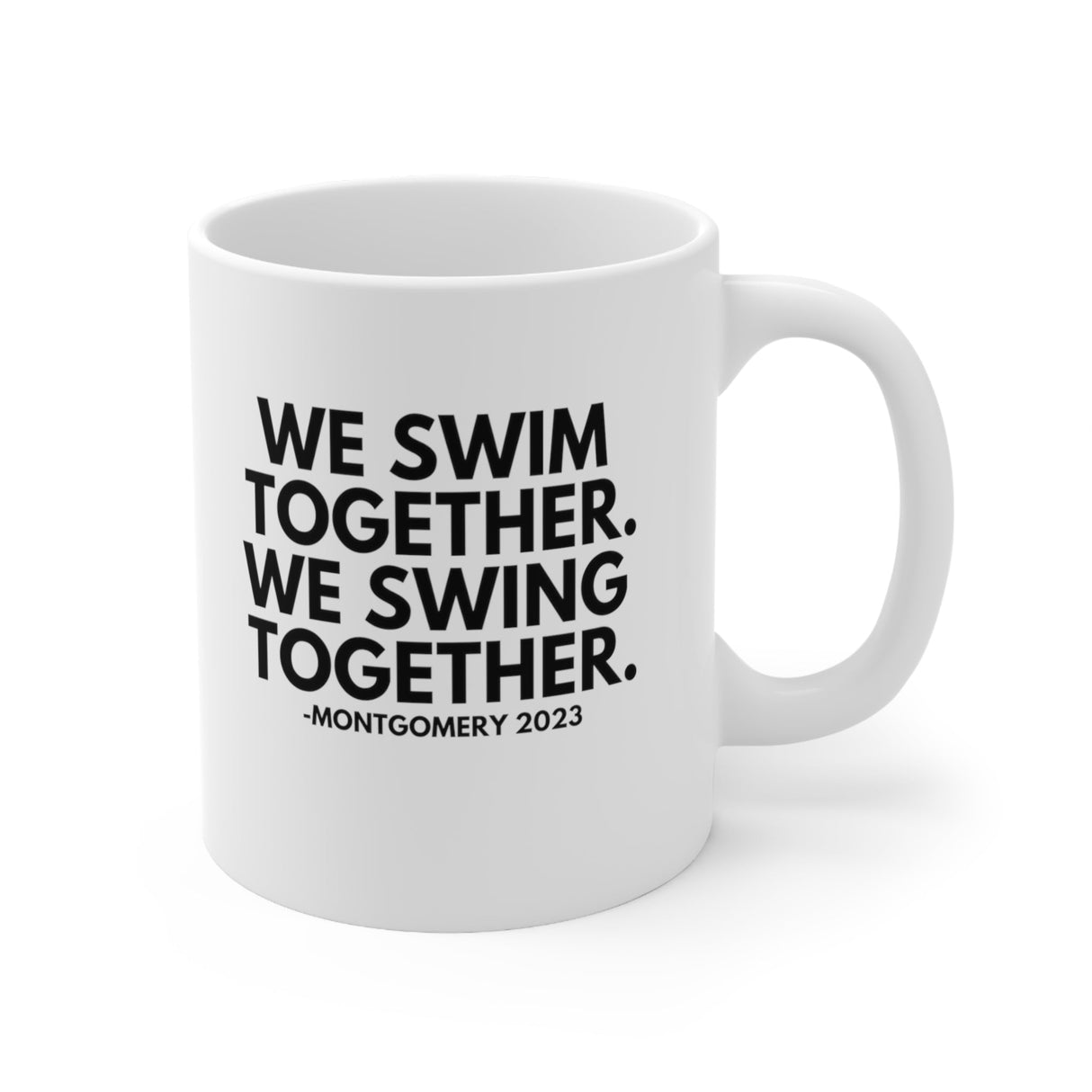 We Swim Together We Swing Together Montgomery Mug 11oz (White/Black)-Mug-The Original God Ain't Petty But I Am