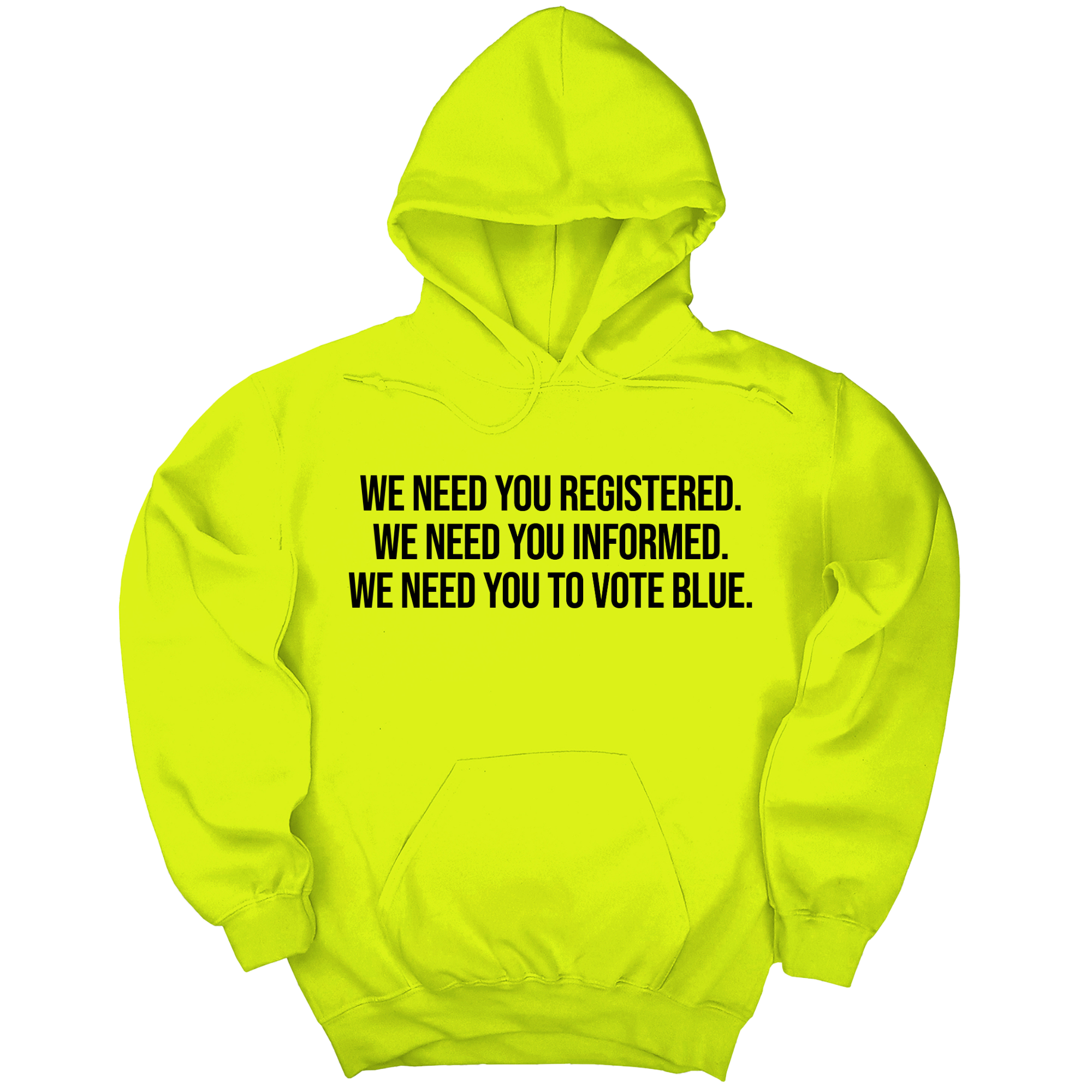 *HOODIE* We Need You Registered. We Need You Informed. We Need You to Vote Blue Unisex Hoodie
