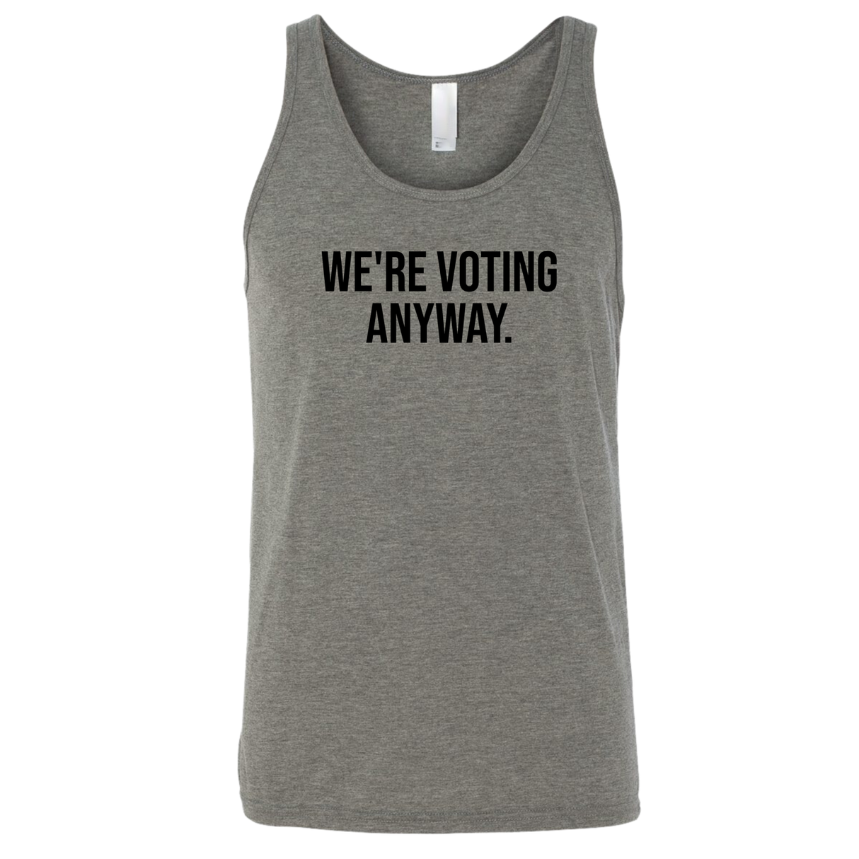 We're Voting Anyway Unisex Tank Top-T-Shirt-The Original God Ain't Petty But I Am