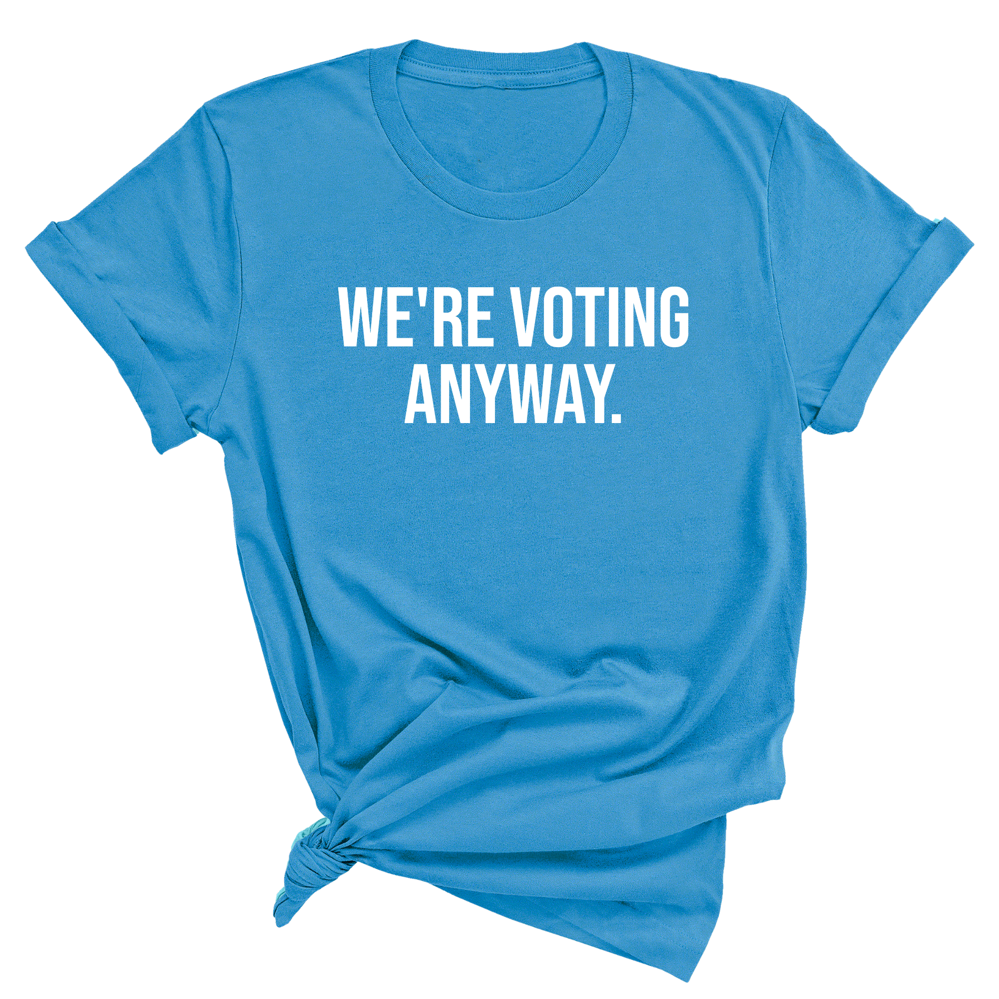 We're Voting Anyway Unisex Tee-T-Shirt-The Original God Ain't Petty But I Am