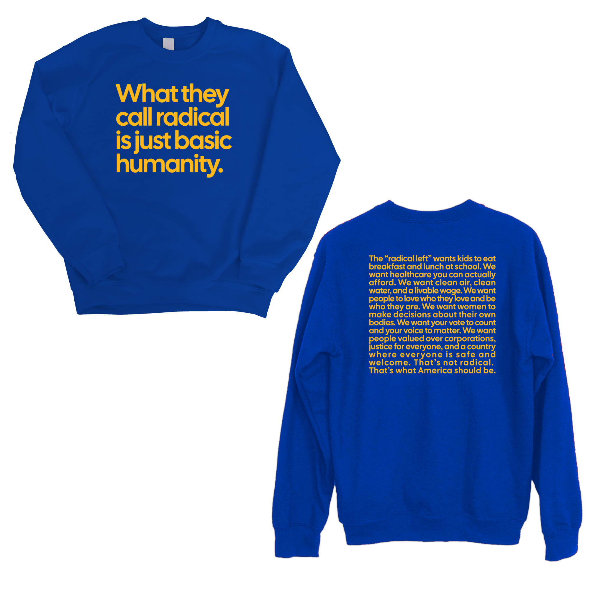 What They Call Radical Is Just Basic Humanity Unisex Sweatshirt (Front and Back Design Print)-Sweatshirt-The Original God Ain't Petty But I Am