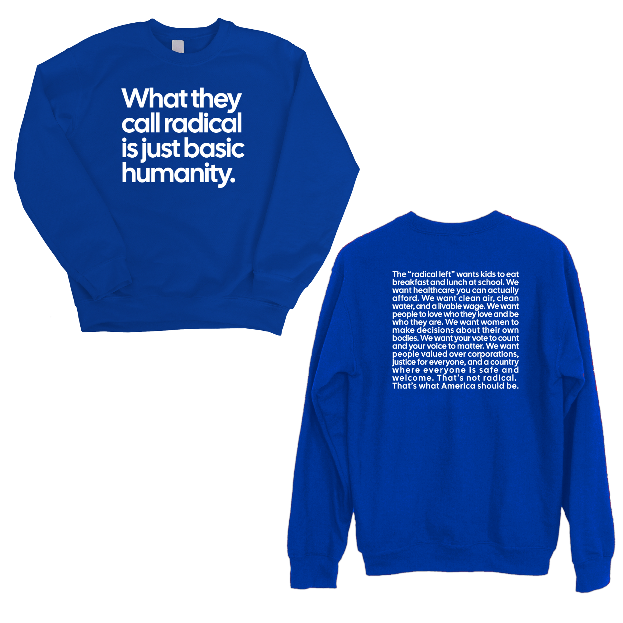 What They Call Radical Is Just Basic Humanity Unisex Sweatshirt (Front and Back Design Print)-Sweatshirt-The Original God Ain't Petty But I Am