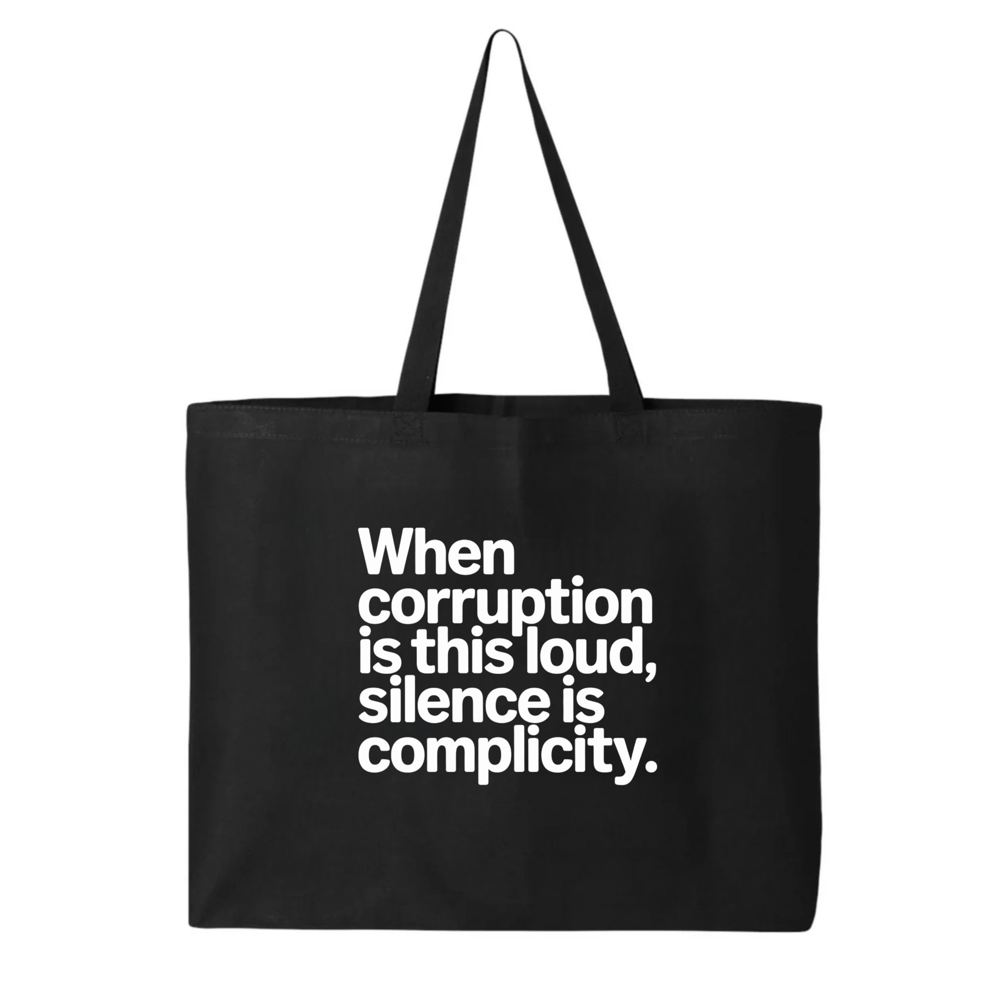 When Corruption Is This Loud, Silence Is Complicity Tote bag-Tote Bag-The Original God Ain't Petty But I Am