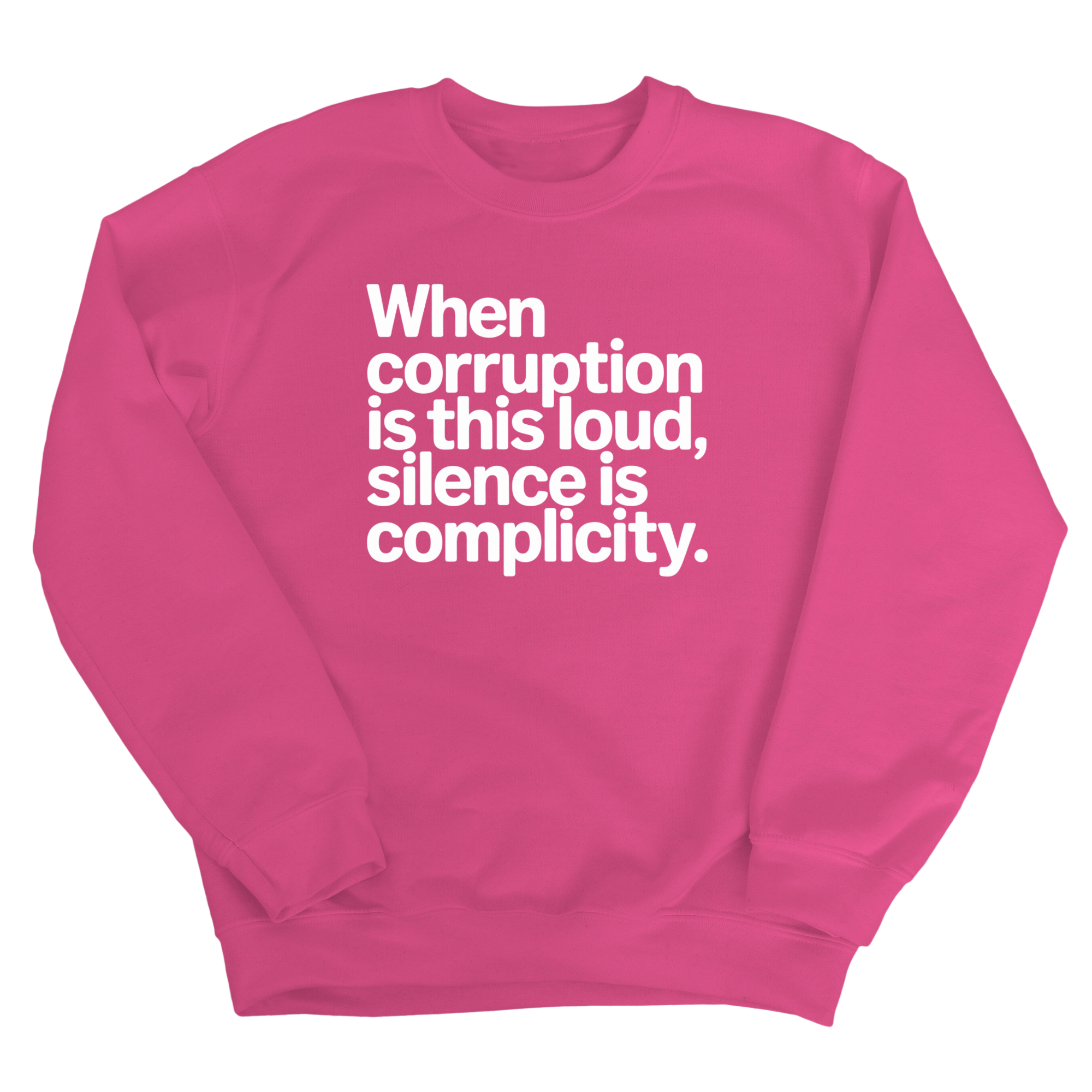 When Corruption Is This Loud, Silence Is Complicity Unisex Sweatshirt-Sweatshirt-The Original God Ain't Petty But I Am