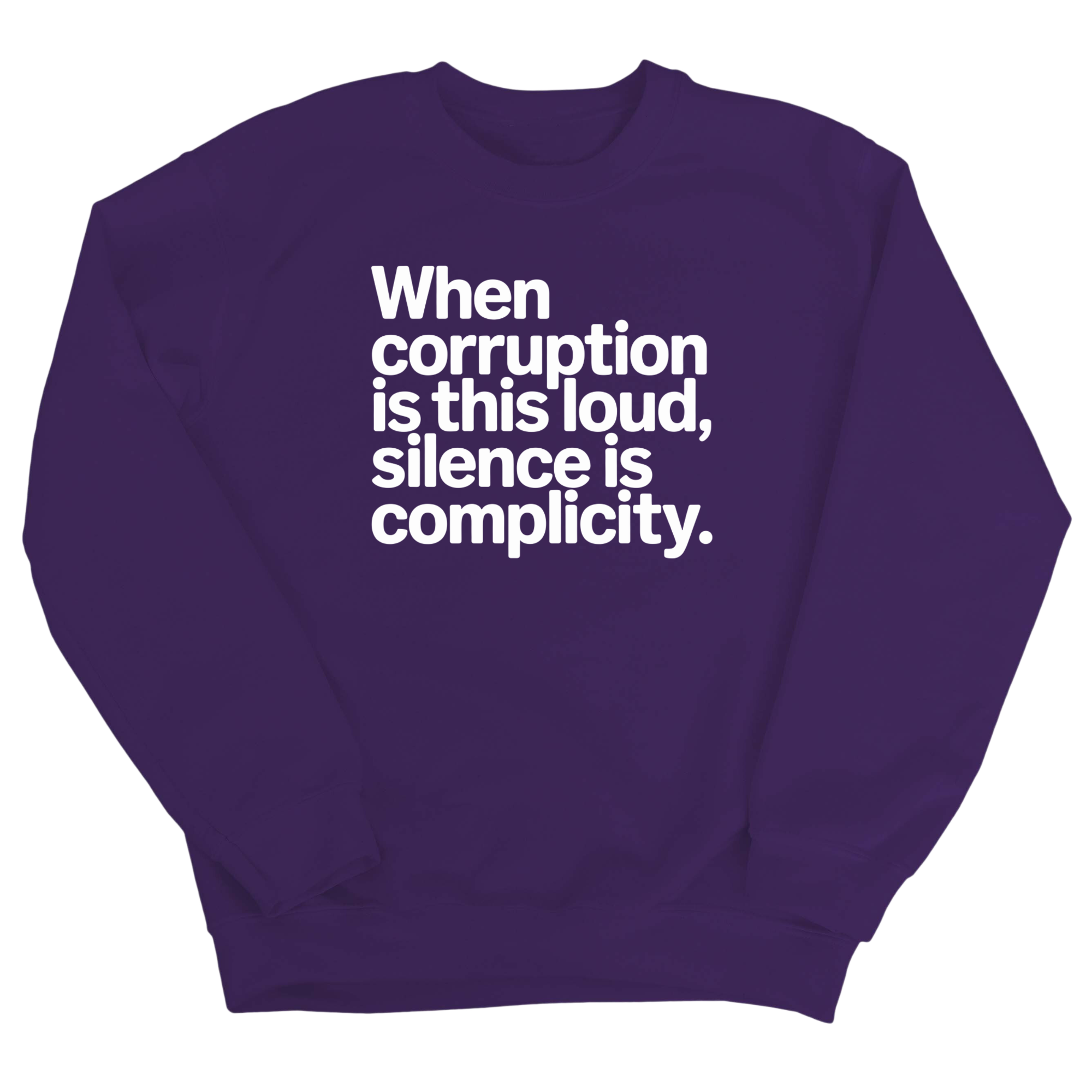 When Corruption Is This Loud, Silence Is Complicity Unisex Sweatshirt-Sweatshirt-The Original God Ain't Petty But I Am