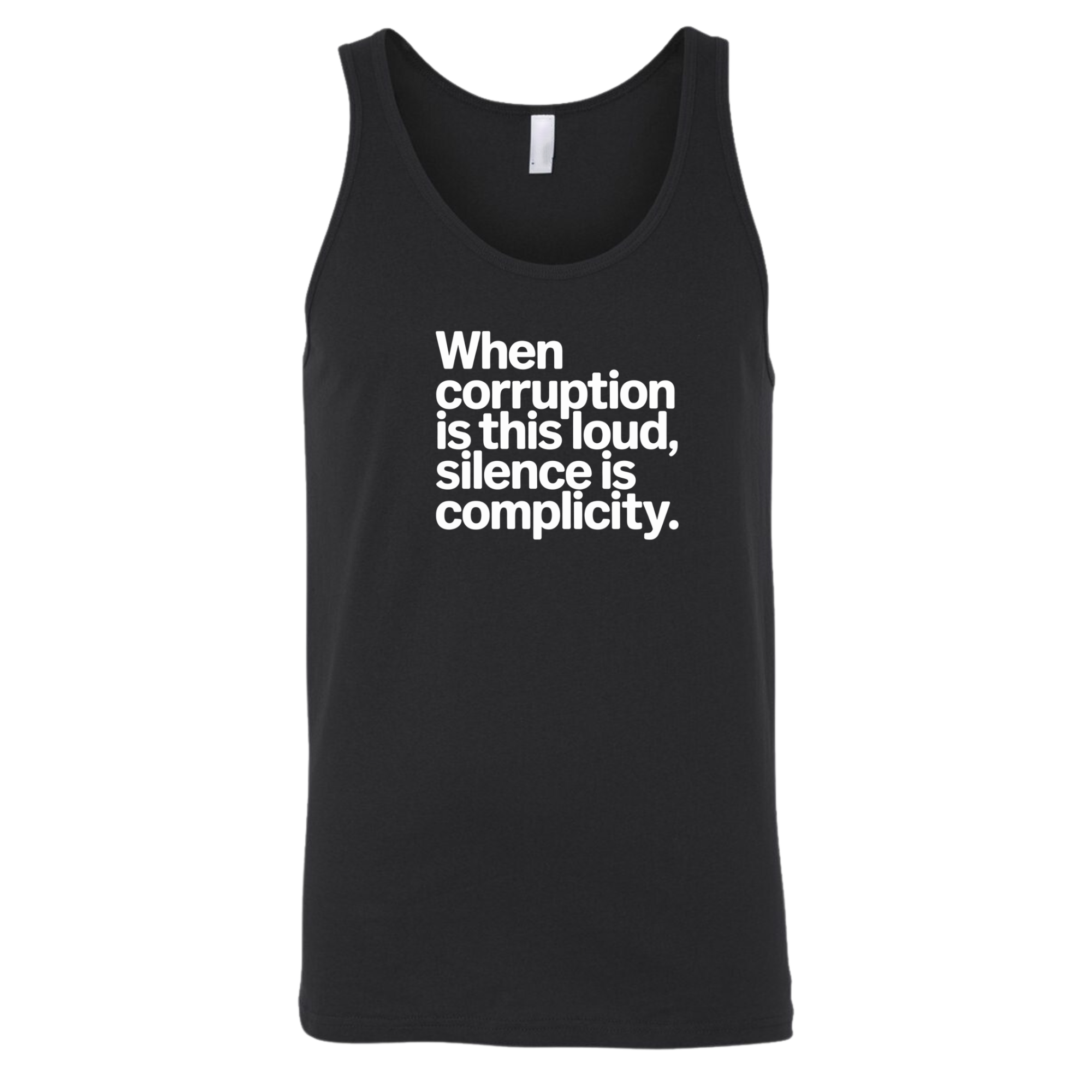 When Corruption Is This Loud, Silence Is Complicity Unisex Tank Top-T-Shirt-The Original God Ain't Petty But I Am