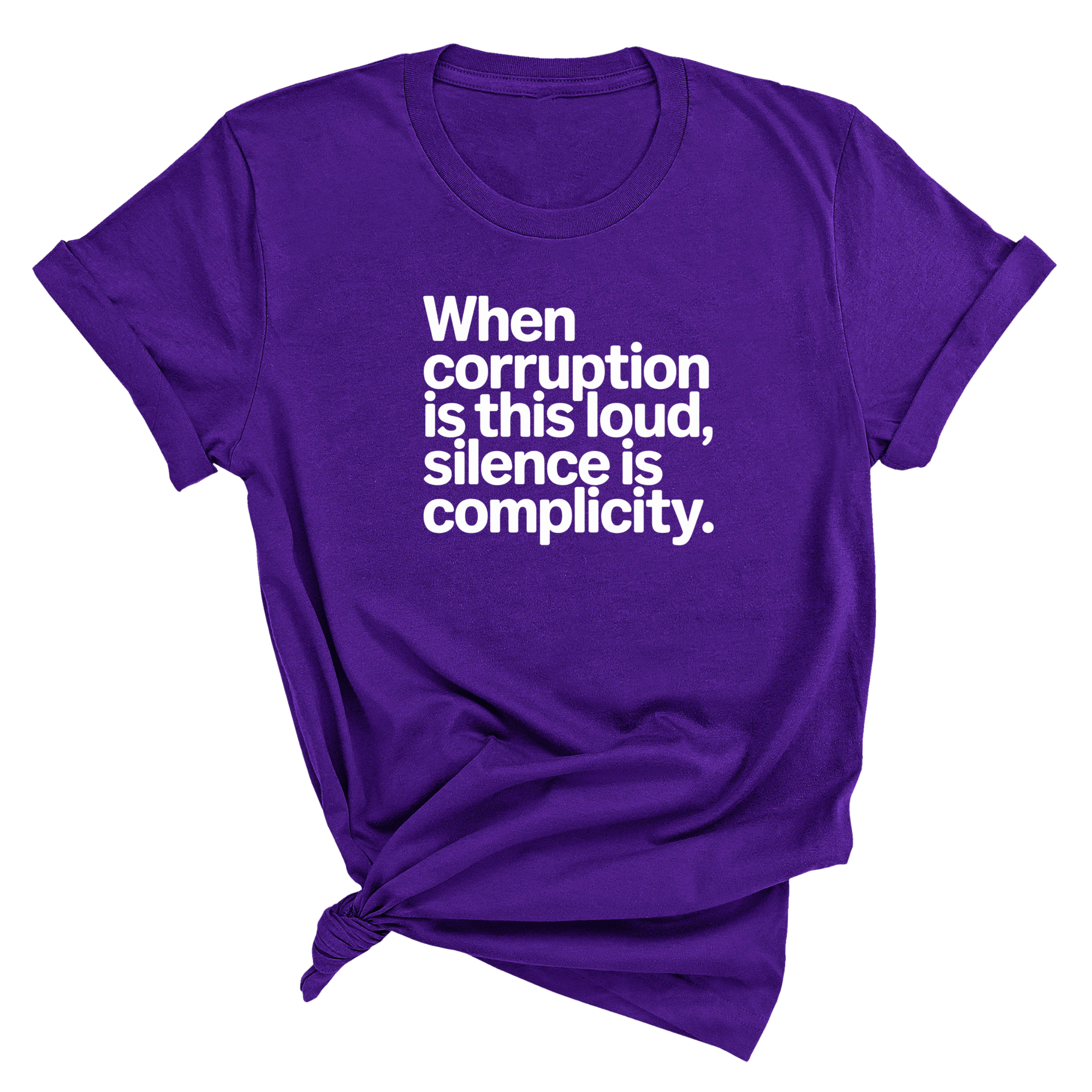When Corruption Is This Loud, Silence Is Complicity Unisex Tee-T-Shirt-The Original God Ain't Petty But I Am