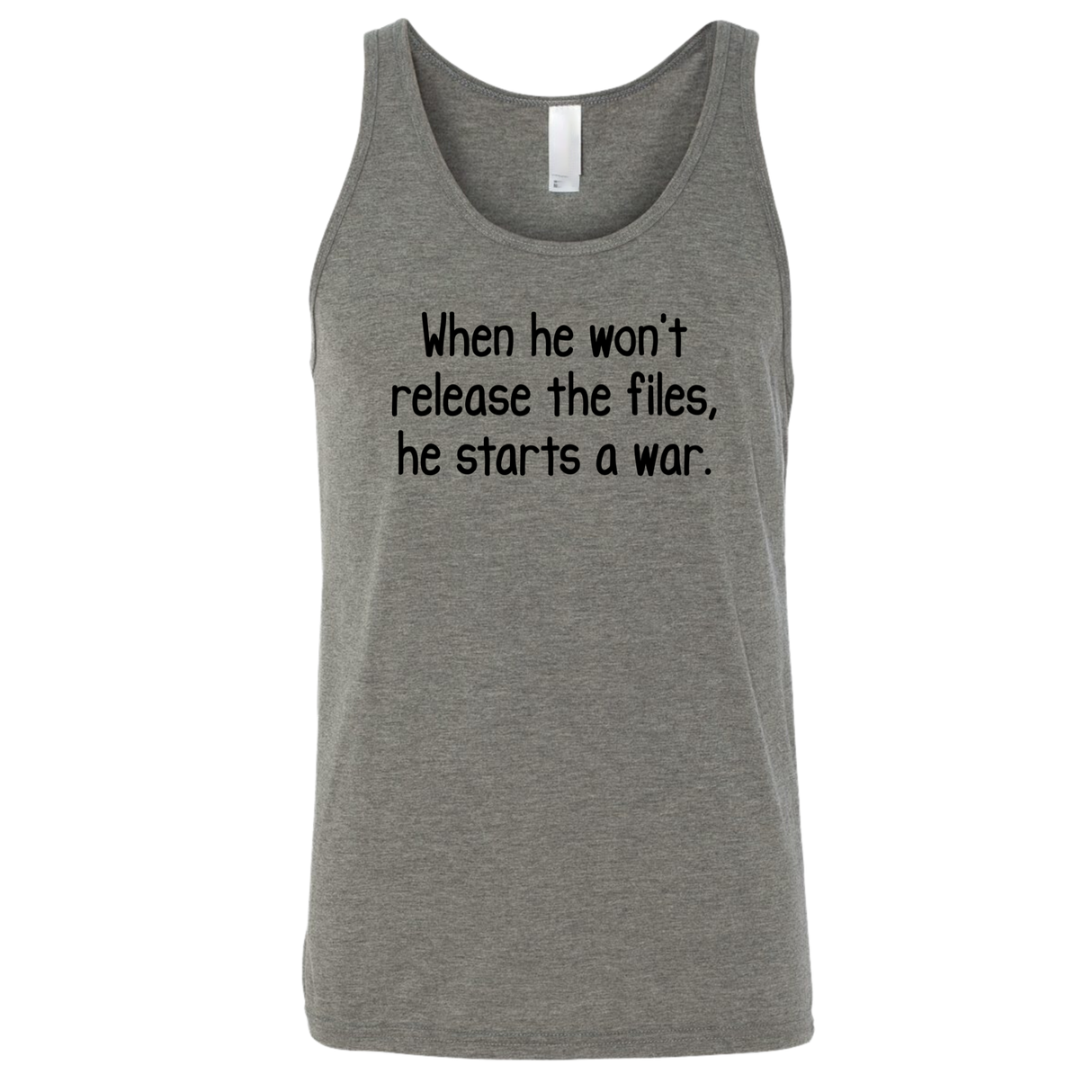 When He Won’t Release Files, He Starts a WarUnisex Tank Top-T-Shirt-The Original God Ain't Petty But I Am