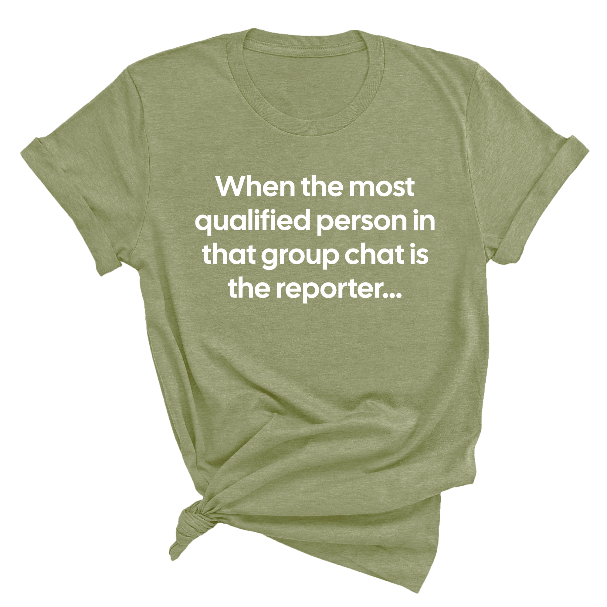 When the Most Qualified Person in That Group Chat is the Reporter Unisex Tee-T-Shirt-The Original God Ain't Petty But I Am