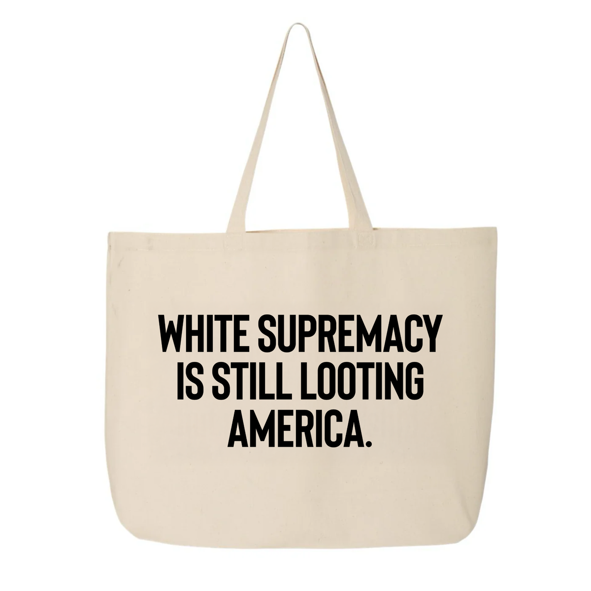 White Supremacy Is Still Looting America Tote bag-Tote Bag-The Original God Ain't Petty But I Am