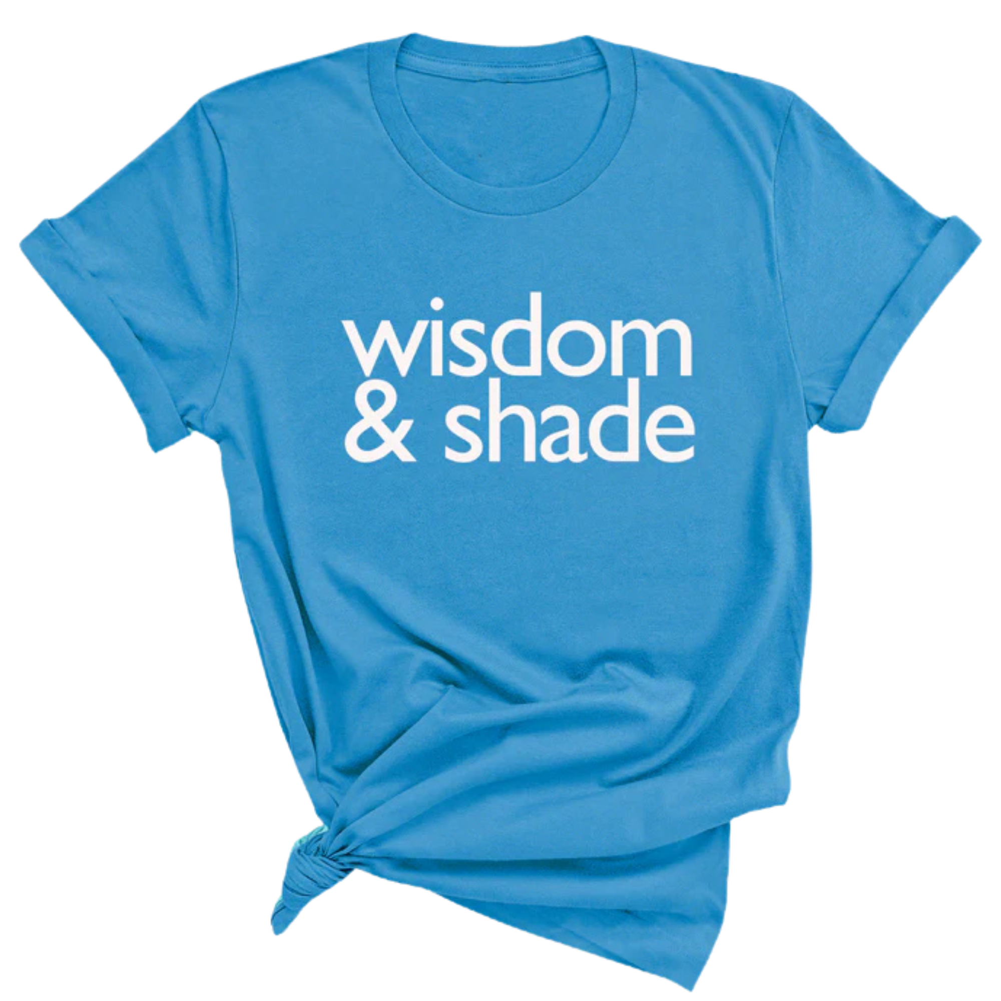 Wisdom & Shade Unisex Tee-T-Shirt-The Original God Ain't Petty But I Am