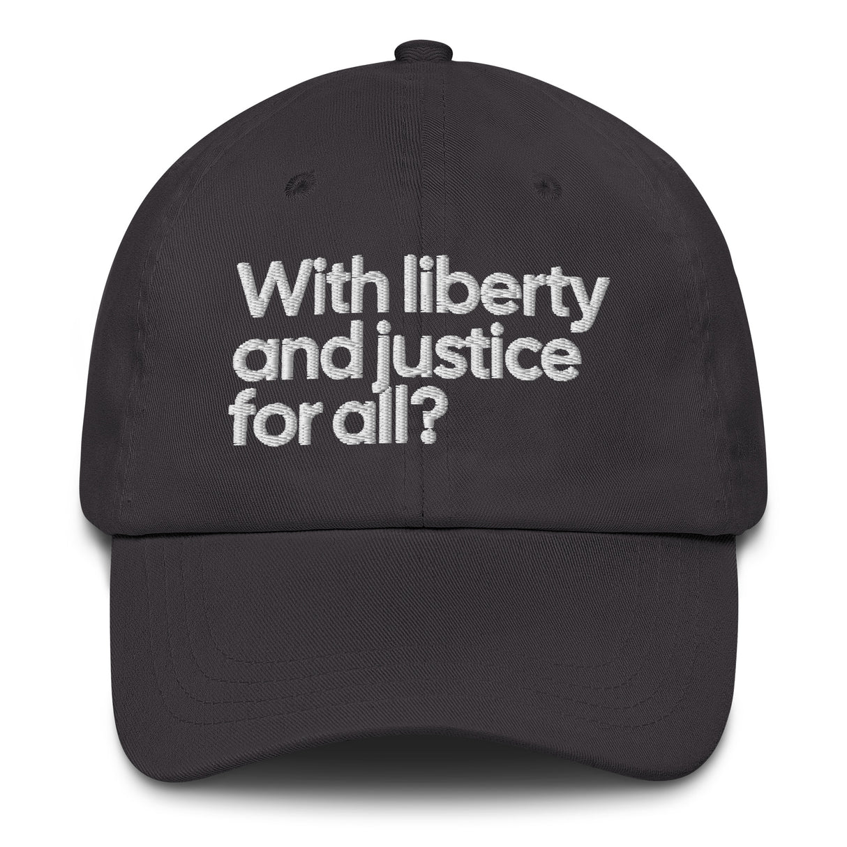 With Liberty and Justice for All? Dad hat-The Original God Ain't Petty But I Am