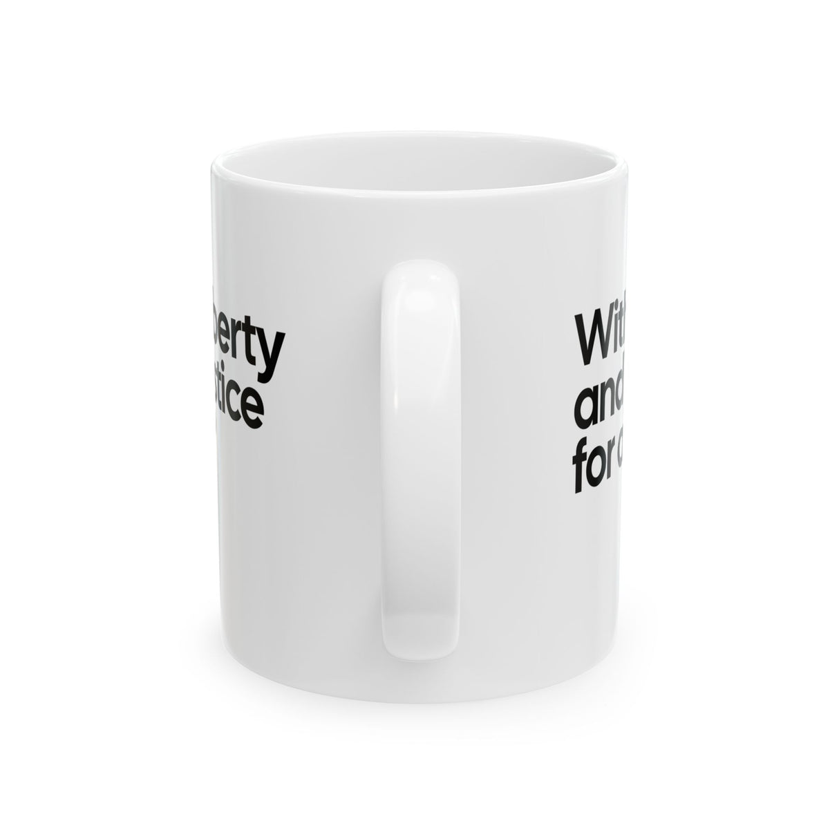 With liberty and justice for all? Mug 11oz (White & Black)-Mug-The Original God Ain't Petty But I Am