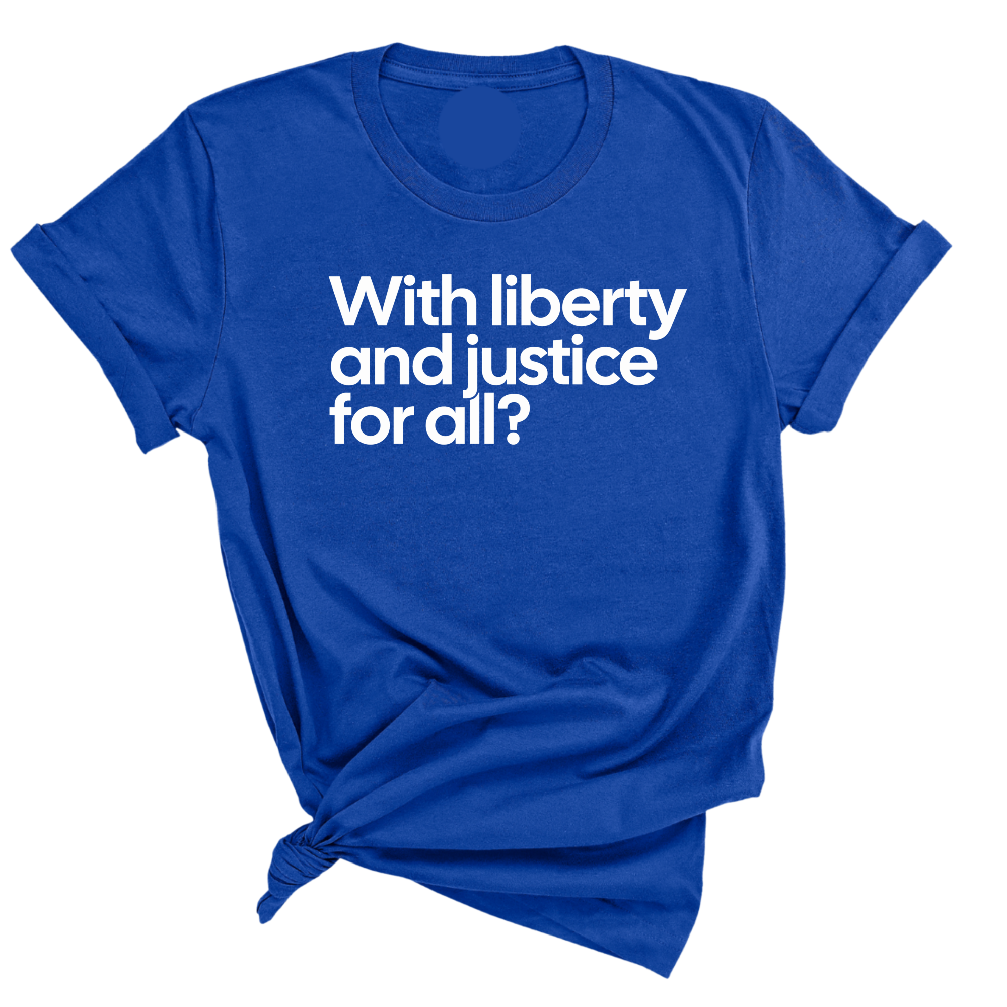 With liberty and justice for all? Question Mark Unisex Tee