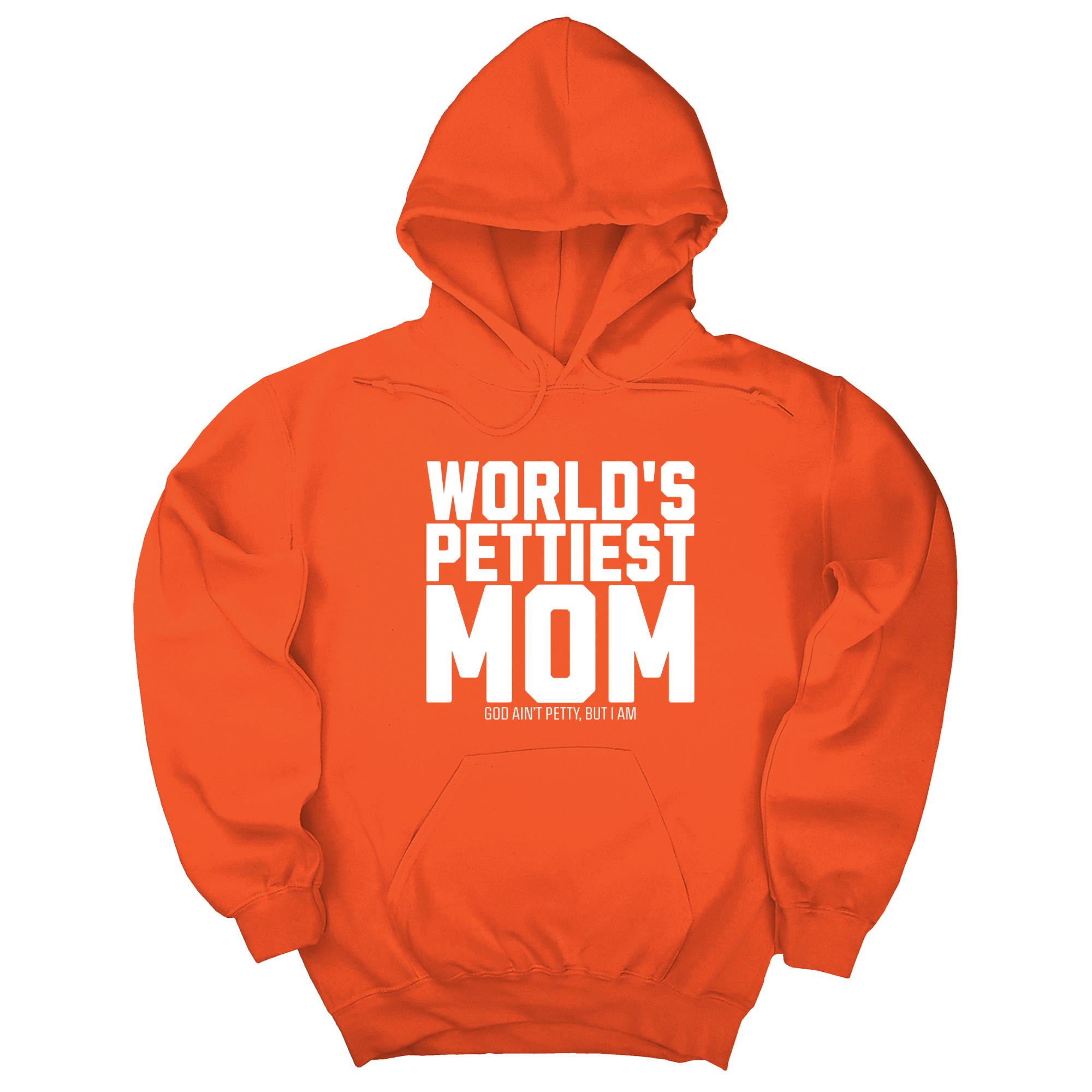 World's Pettiest Mom Unisex Hoodie-Hoodie-The Original God Ain't Petty But I Am
