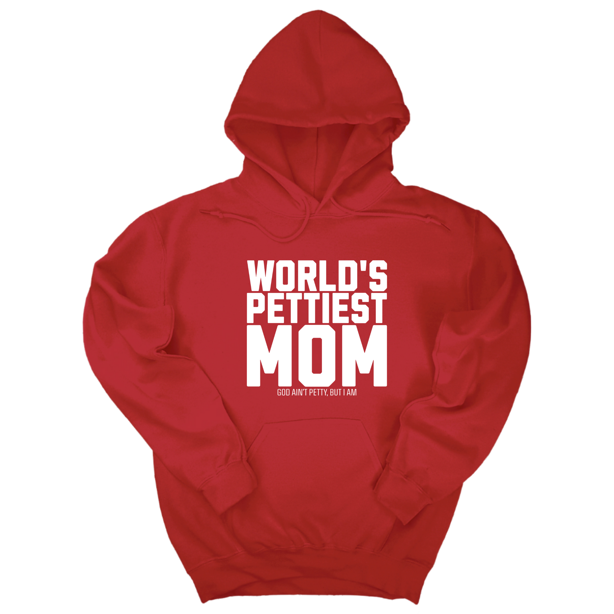 World's Pettiest Mom Unisex Hoodie-Hoodie-The Original God Ain't Petty But I Am