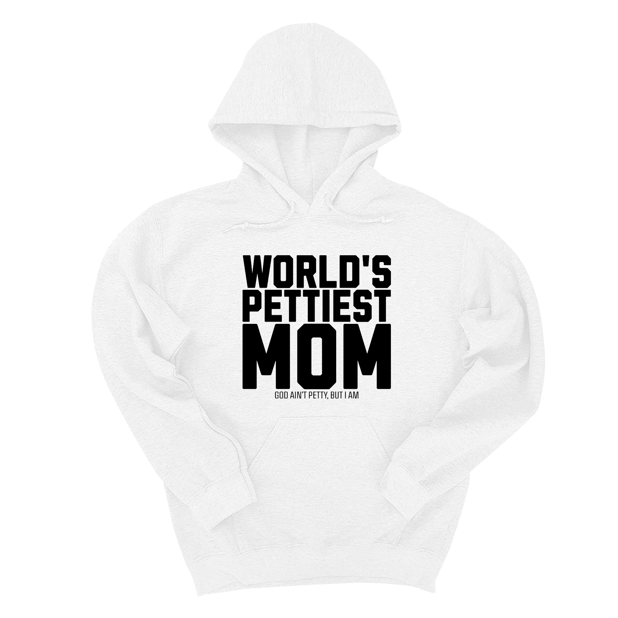 World's Pettiest Mom Unisex Hoodie-Hoodie-The Original God Ain't Petty But I Am