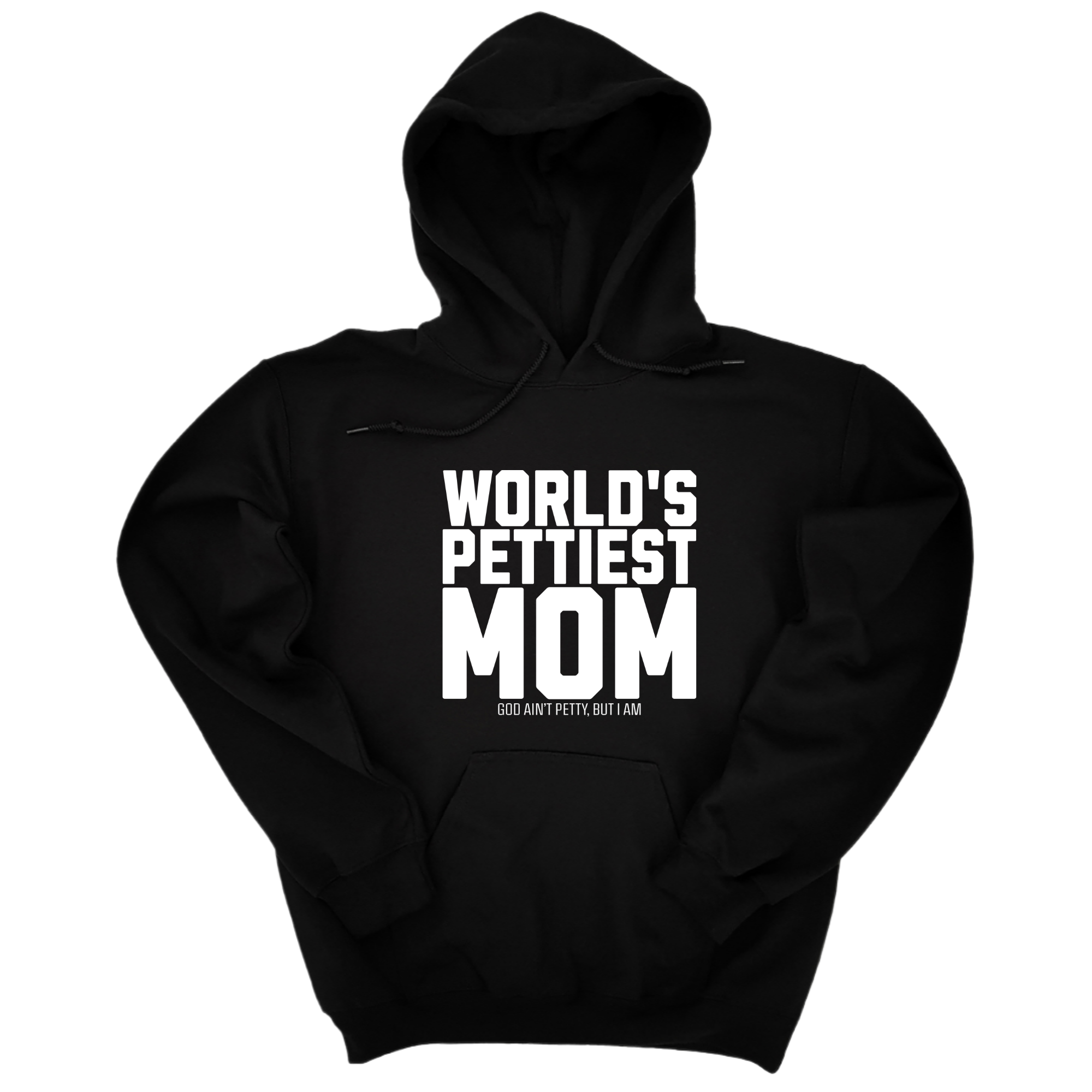 World's Pettiest Mom Unisex Hoodie-Hoodie-The Original God Ain't Petty But I Am
