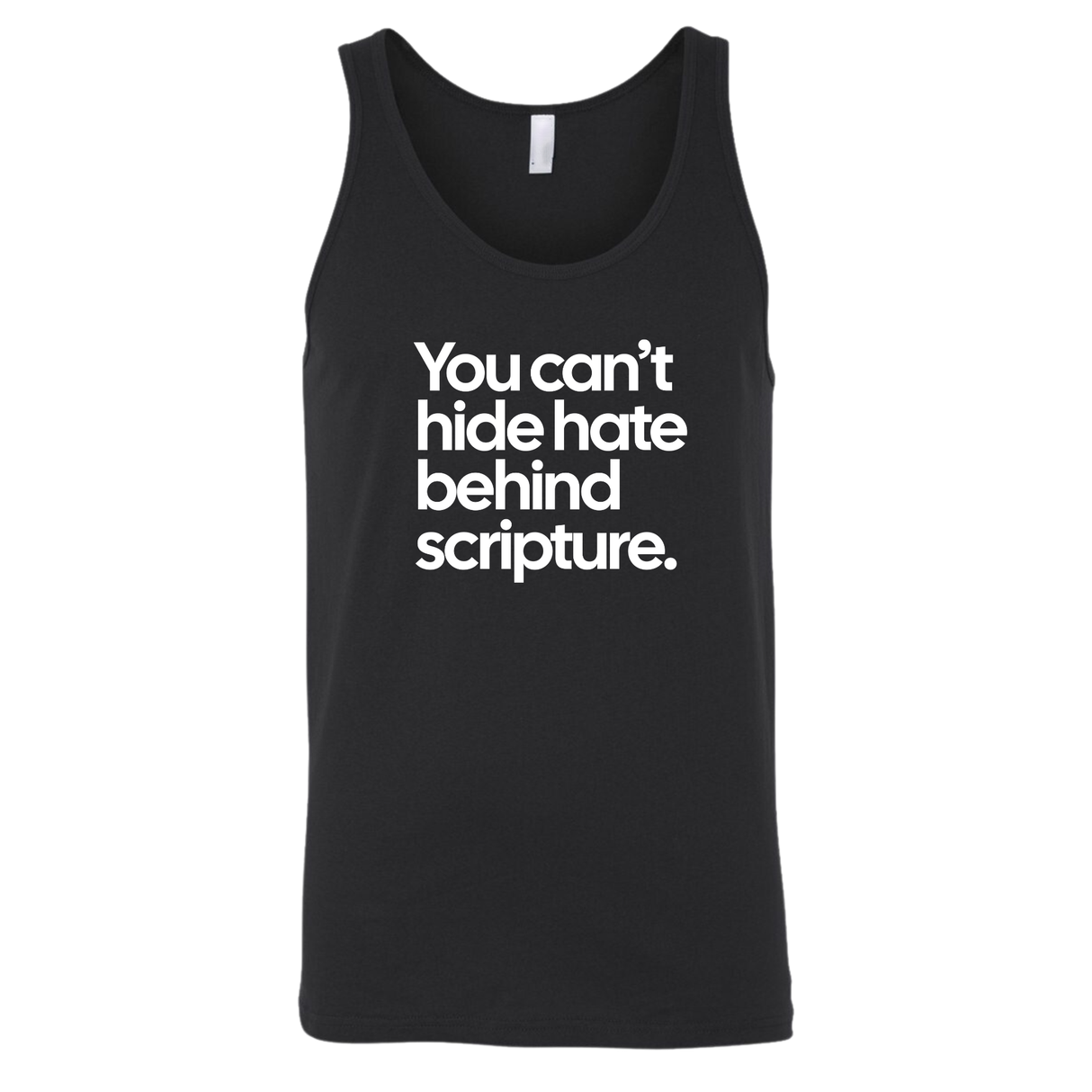 You Can’t Hide Hate Behind Scripture Unisex Tank Top-T-Shirt-The Original God Ain't Petty But I Am