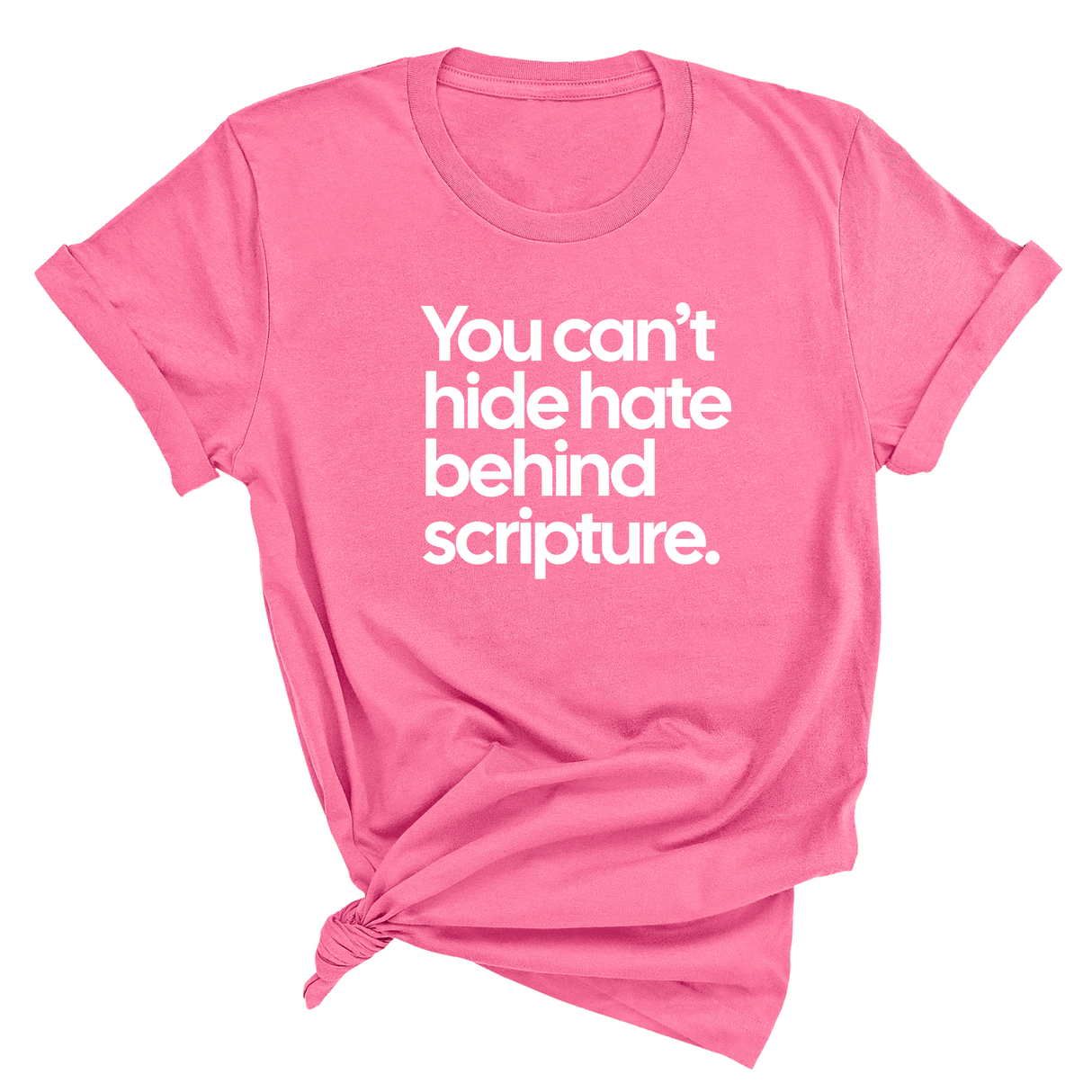 You Can’t Hide Hate Behind Scripture Unisex Tee-T-Shirt-The Original God Ain't Petty But I Am
