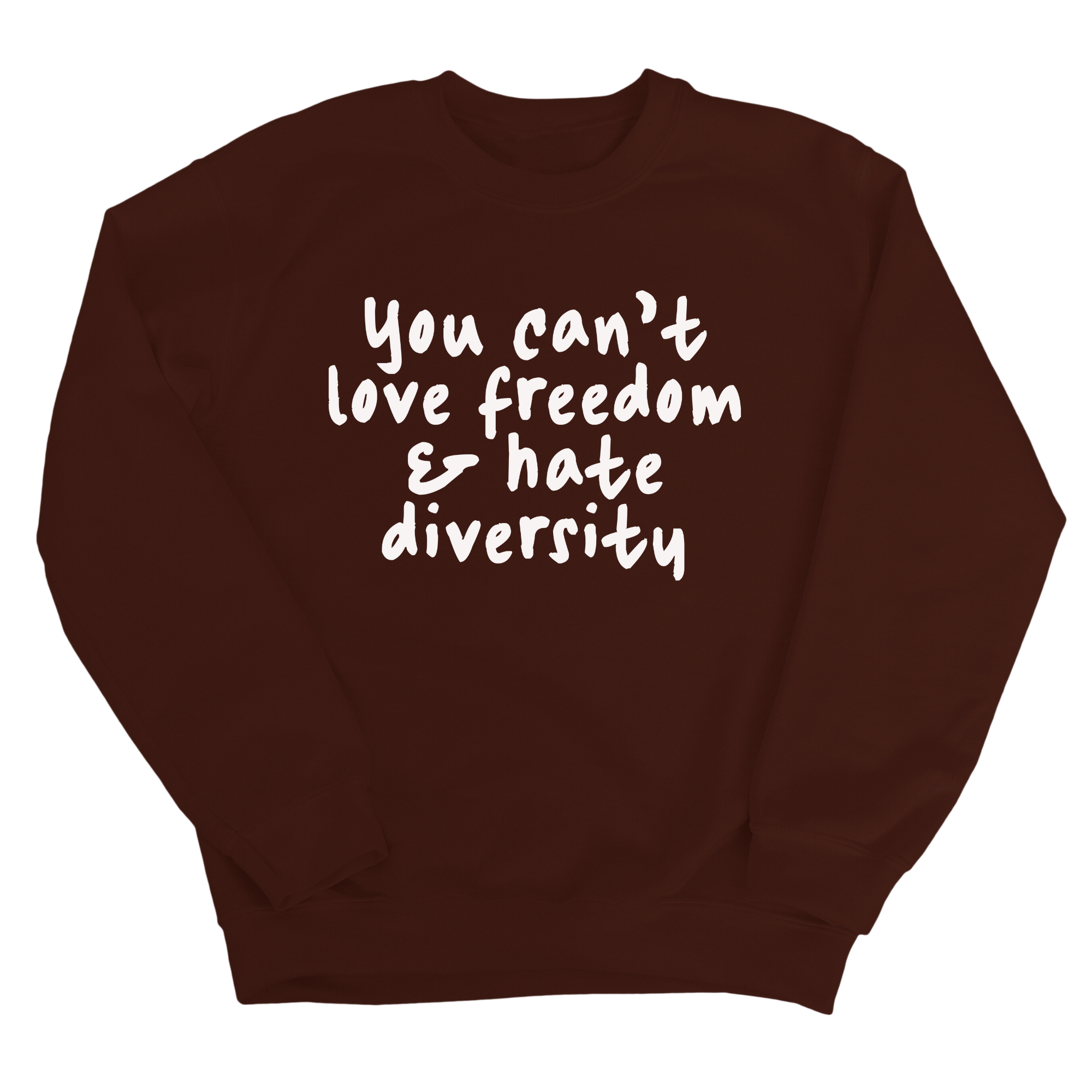 You Can’t Love Freedom and Hate Diversity Unisex Sweatshirt-Sweatshirt-The Original God Ain't Petty But I Am